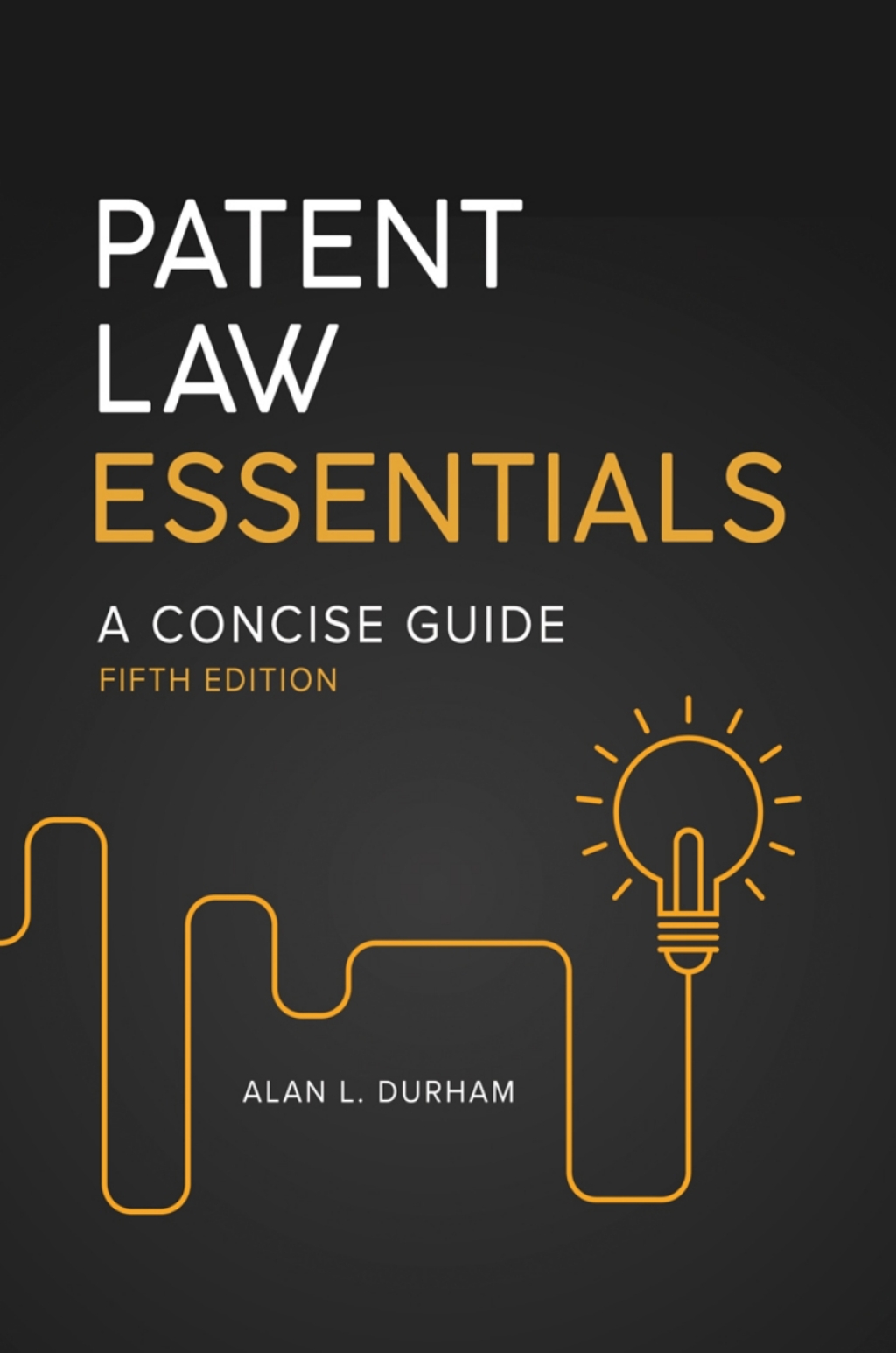 Patent Law Essentials A Concise Guide 5th Edition â€“ PDF/EPUB Version Downloadable