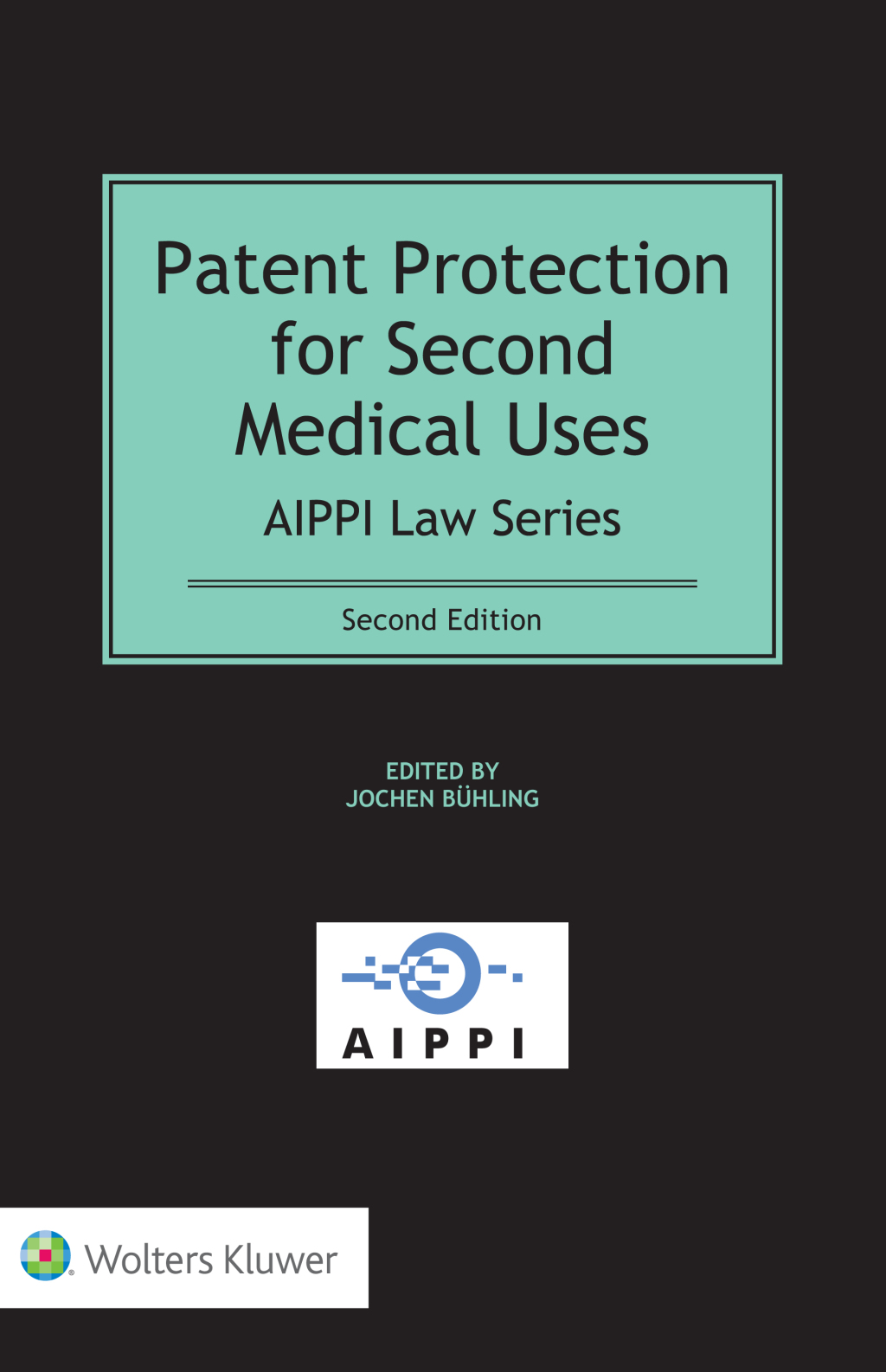 Patent Protection for Second Medical Uses 2nd Edition â€“ PDF/EPUB Version Downloadable