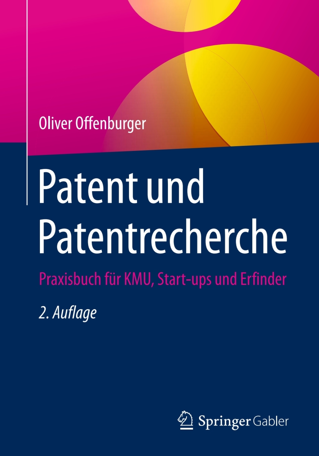 Patent und Patentrecherche Praxisbuch fÃ¼r KMU, Start-ups und Erfinder 2nd Edition - (PDF/EPUB Version)