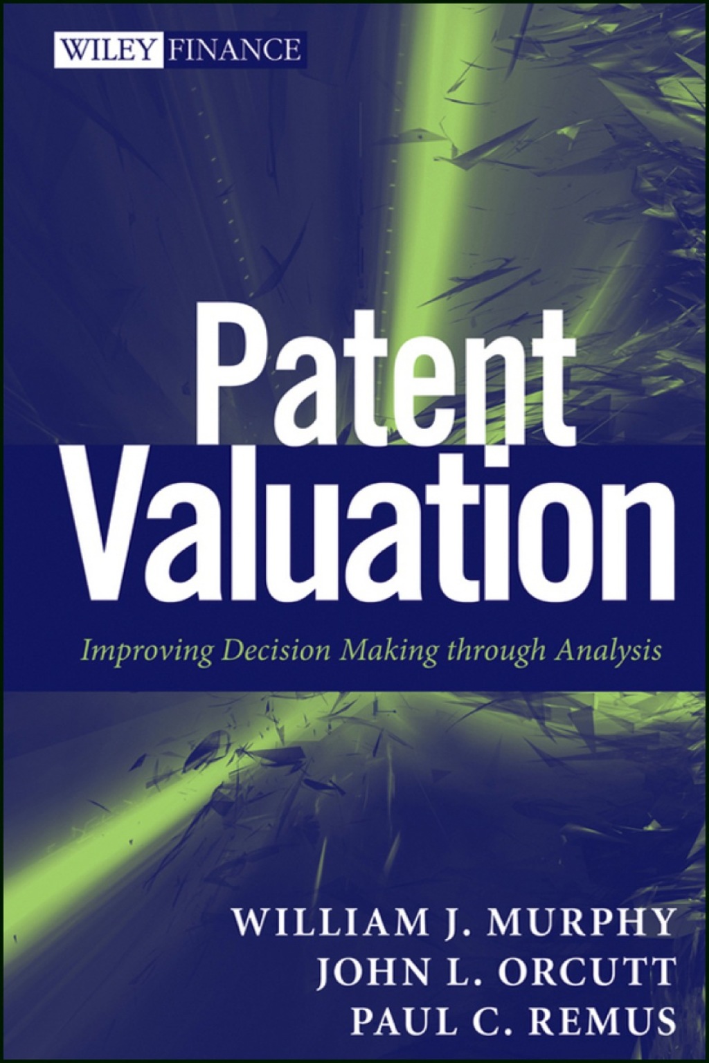Patent Valuation: Improving Decision Making through Analysis 1st Edition â€“ PDF/EPUB Version Downloadable