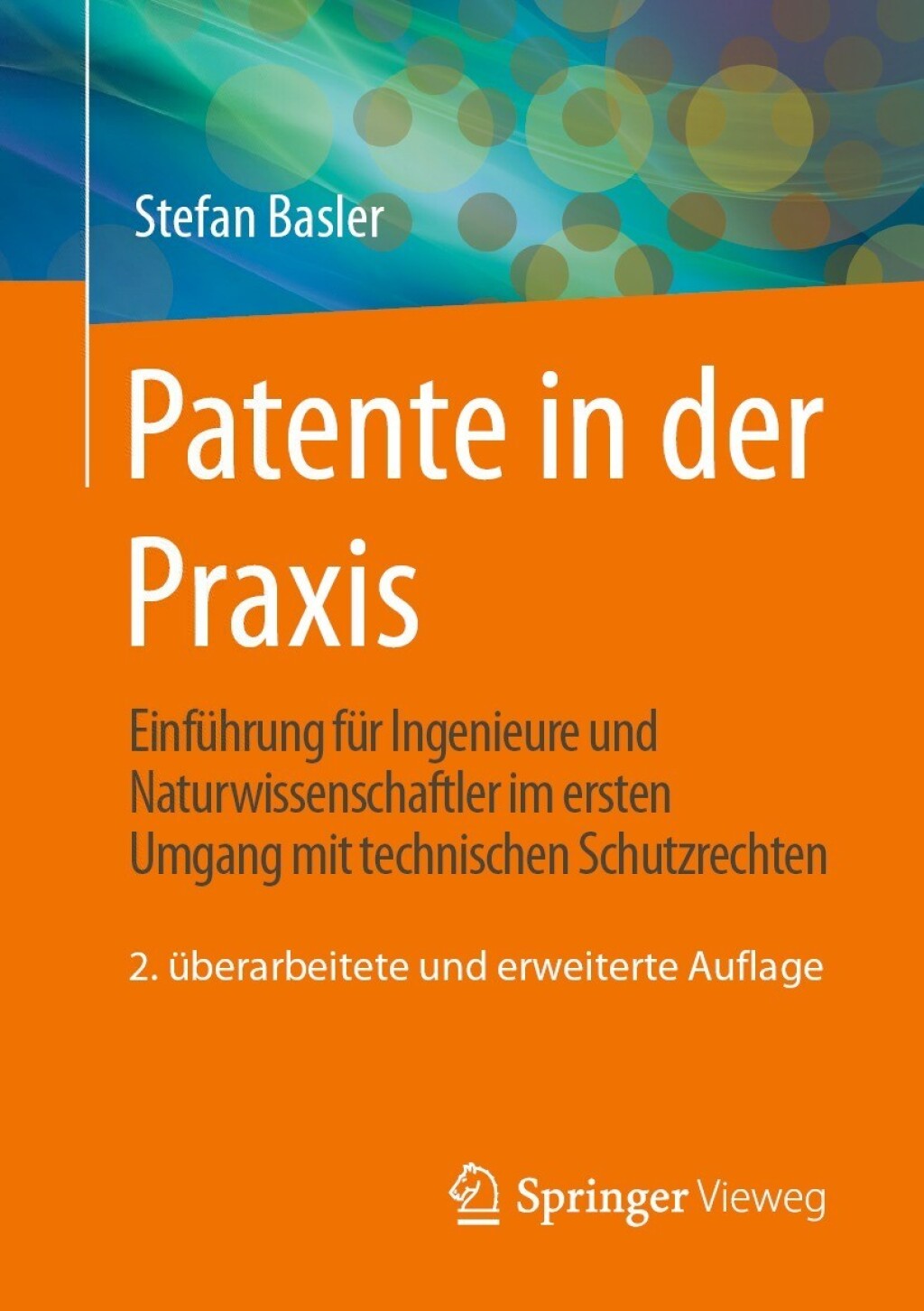 Patente in der Praxis EinfÃ¼hrung fÃ¼r Ingenieure und Naturwissenschaftler im ersten Umgang mit technischen Schutzrechten 2nd Edition â€“ PDF/EPUB Version Downloadable