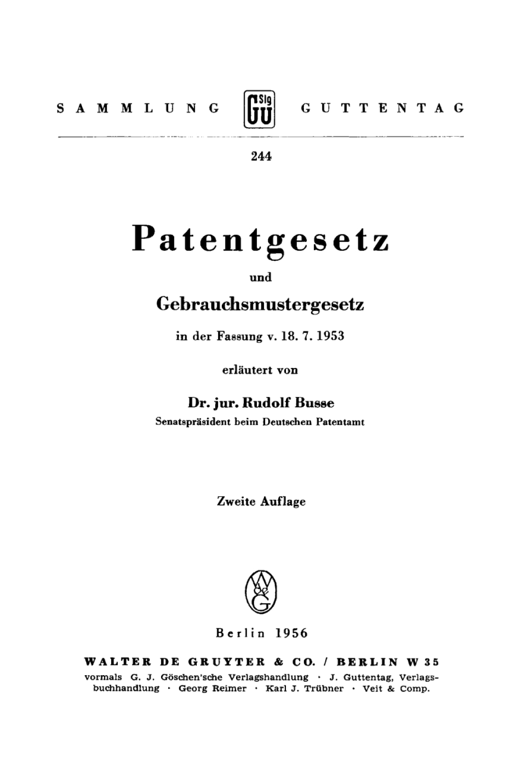 Patentgesetz und Gebrauchsmustergesetz in der Fassung v. 18. 7. 1953 2nd Edition â€“ PDF/EPUB Version Downloadable