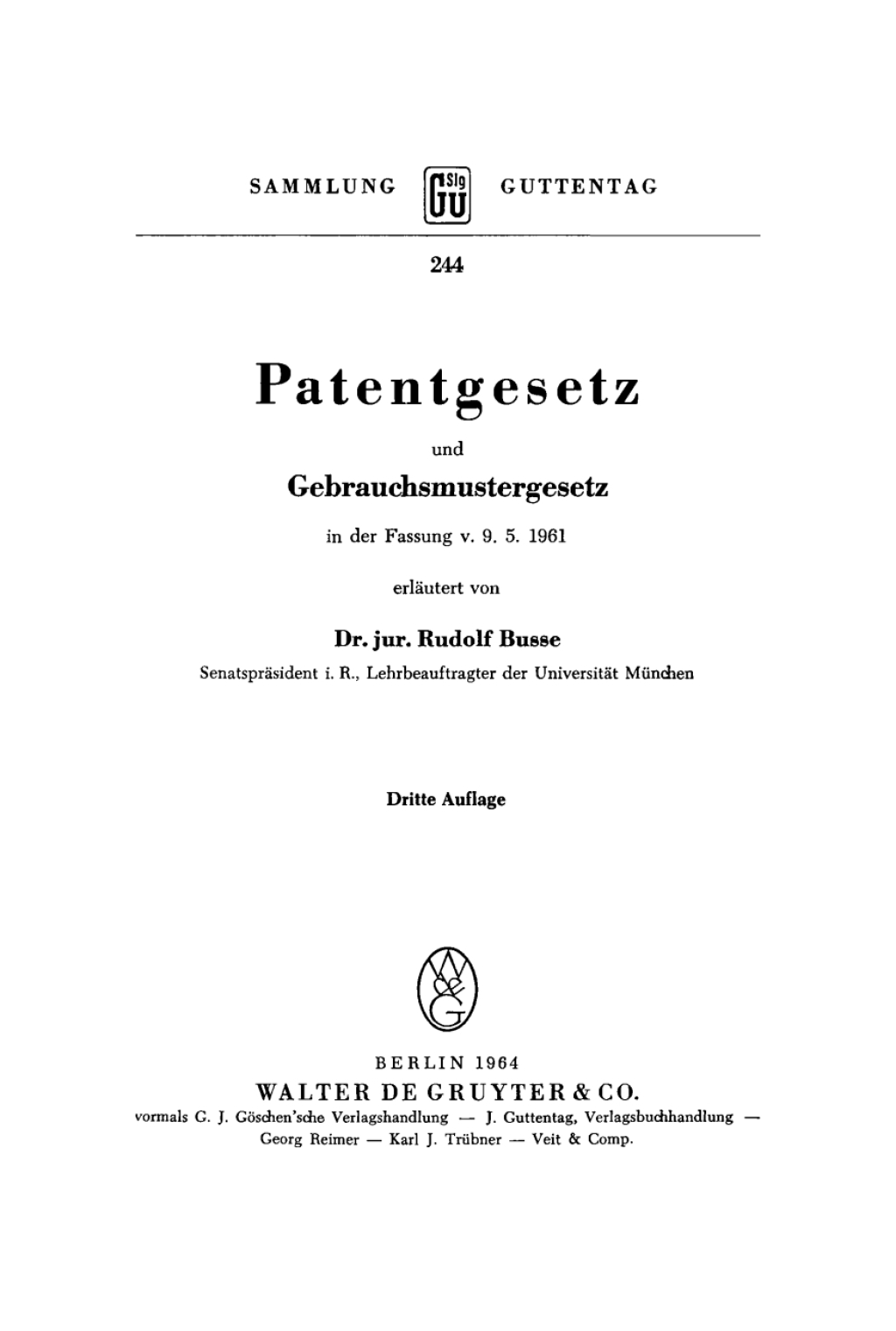 Patentgesetz und Gebrauchsmustergesetz In der Fassung v. 9. 5. 1961 3rd Edition â€“ PDF/EPUB Version Downloadable