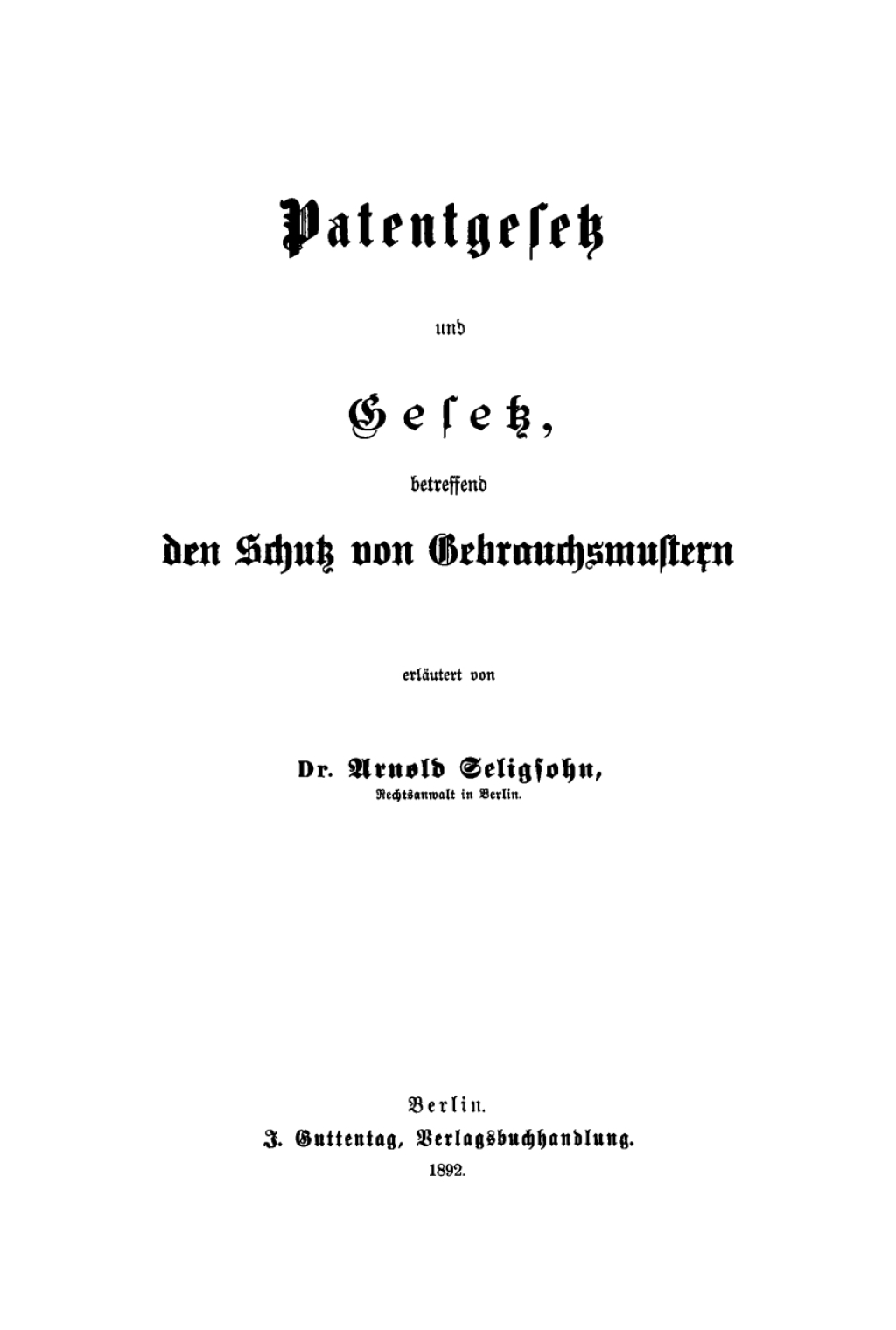 Patentgesetz und Gesetz, betreffend den Schutz von Gebrauchsmustern 1st Edition â€“ PDF/EPUB Version Downloadable