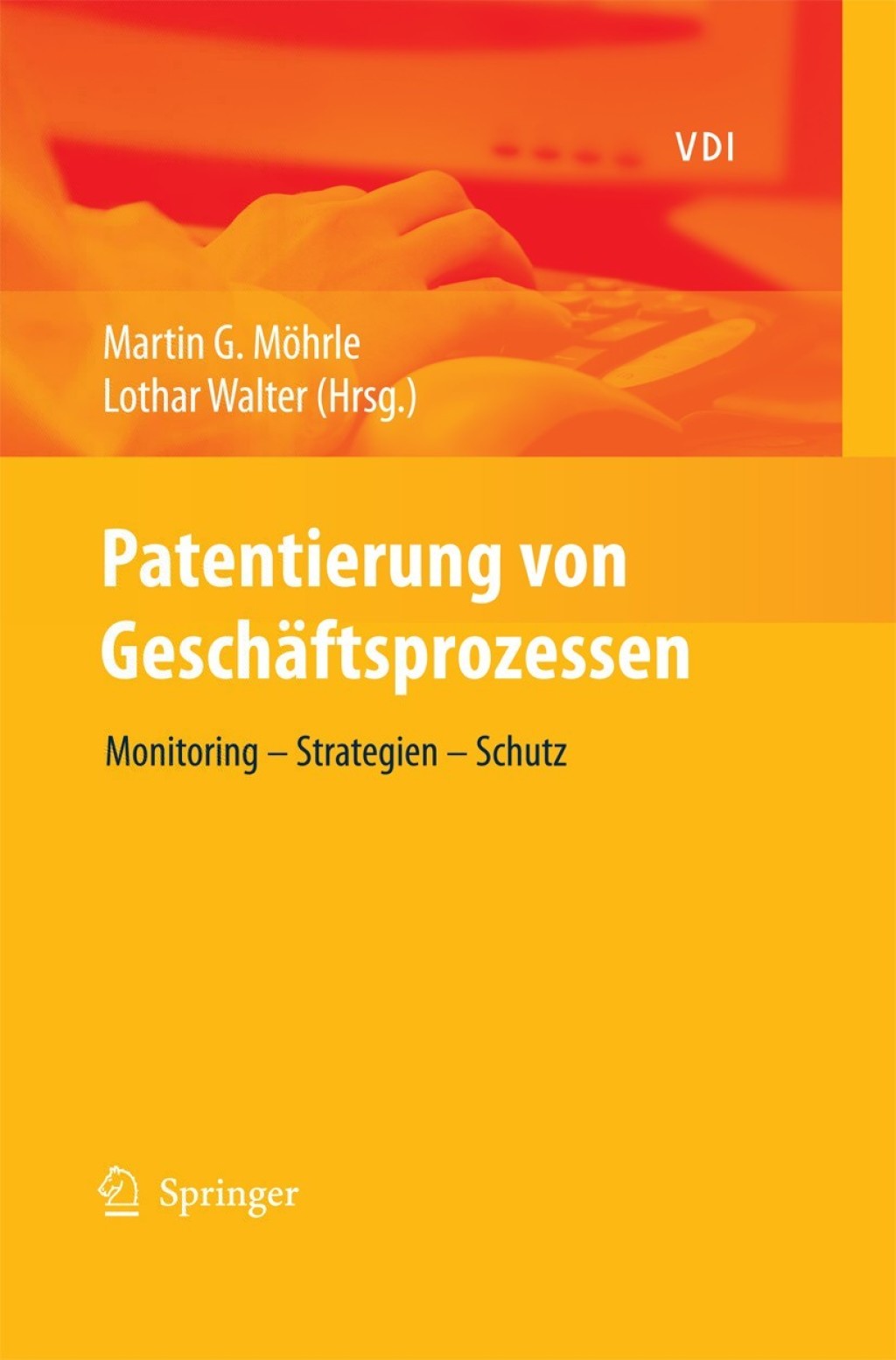 Patentierung von GeschÃ¤ftsprozessen Monitoring - Strategien - Schutz 1st Edition â€“ PDF/EPUB Version Downloadable