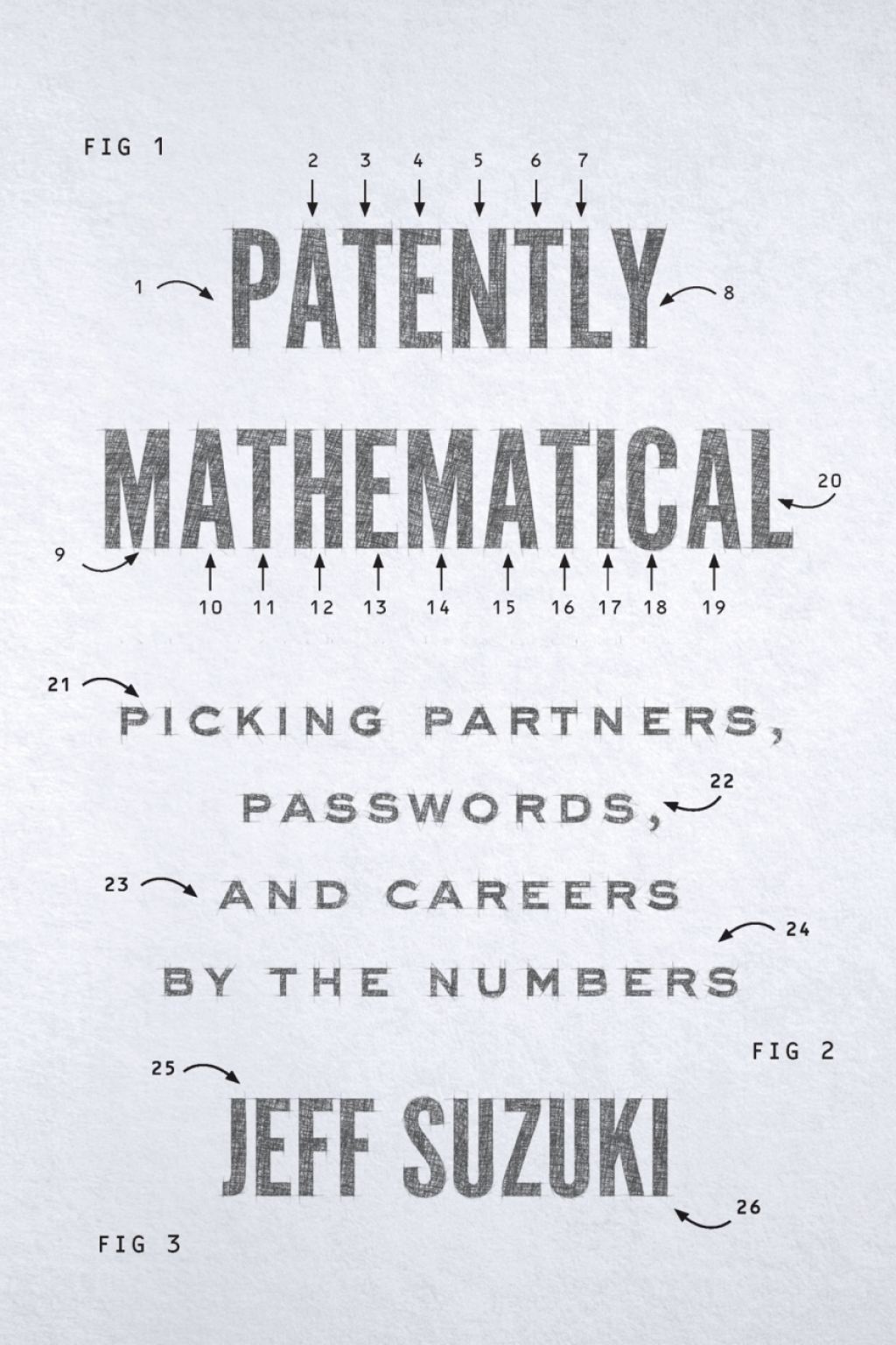 Patently Mathematical Picking Partners, Passwords, and Careers by the Numbers - (PDF/EPUB Version)