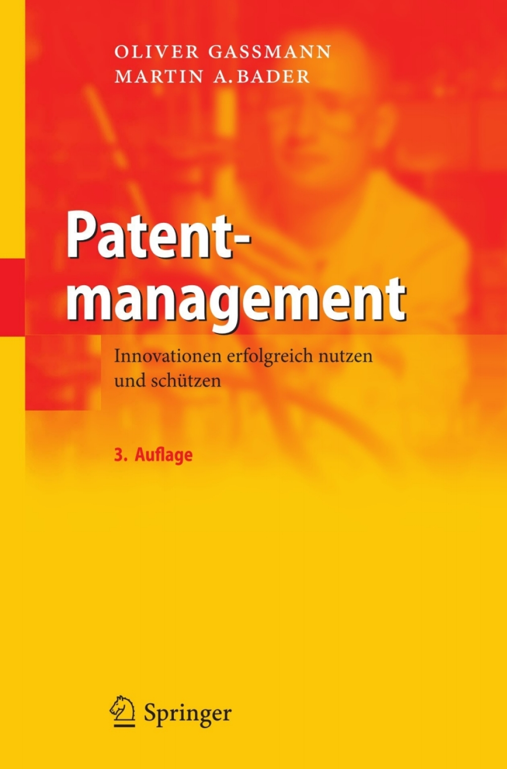 Patentmanagement Innovationen erfolgreich nutzen und schÃ¼tzen 3rd Edition â€“ PDF/EPUB Version Downloadable