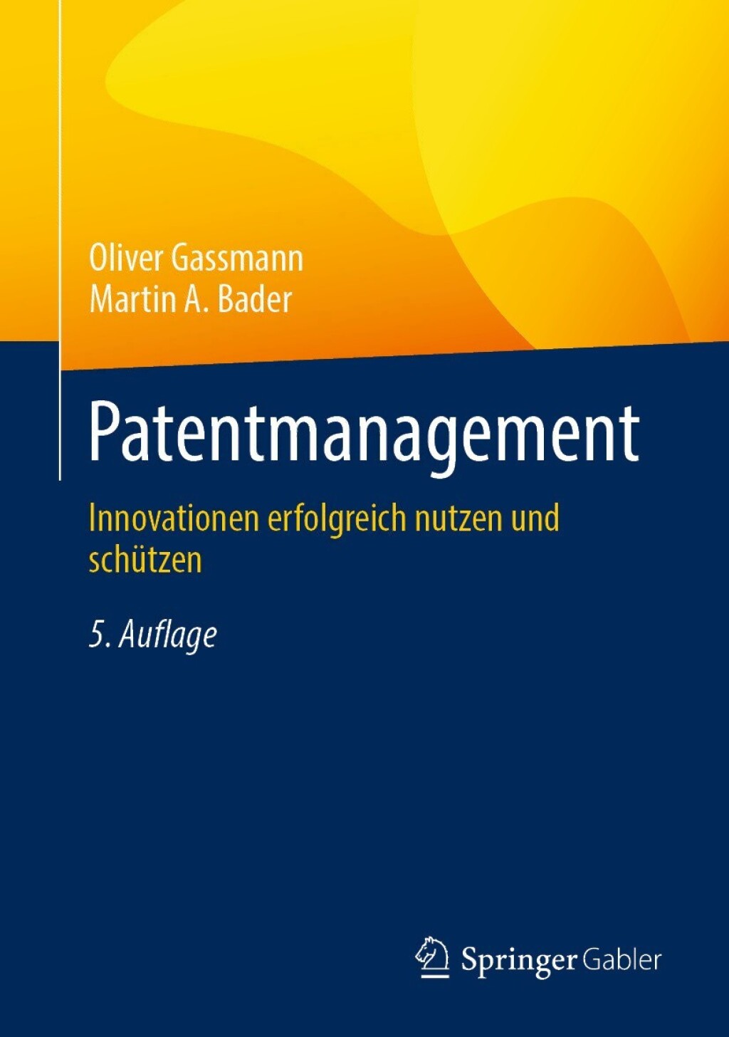 Patentmanagement Innovationen erfolgreich nutzen und schÃ¼tzen 5th Edition â€“ PDF/EPUB Version Downloadable
