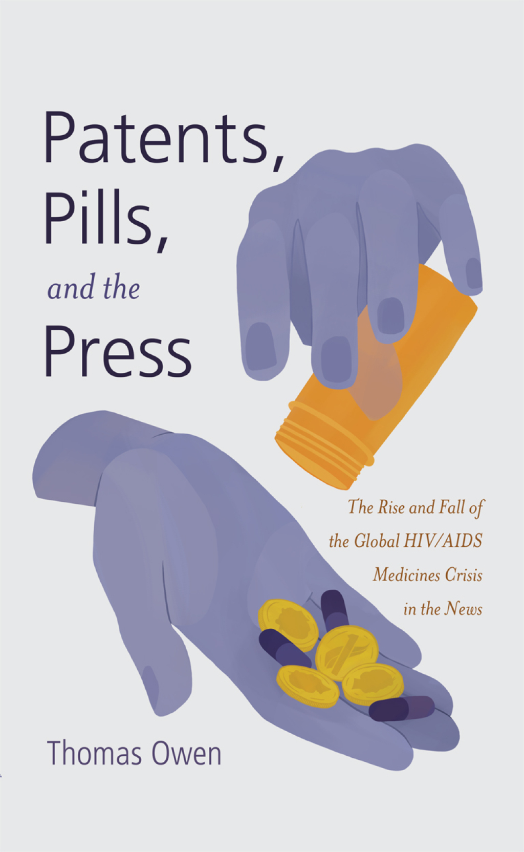 Patents, Pills, and the Press The Rise and Fall of the Global HIV/AIDS Medicines Crisis in the News 1st Edition â€“ PDF/EPUB Version Downloadable