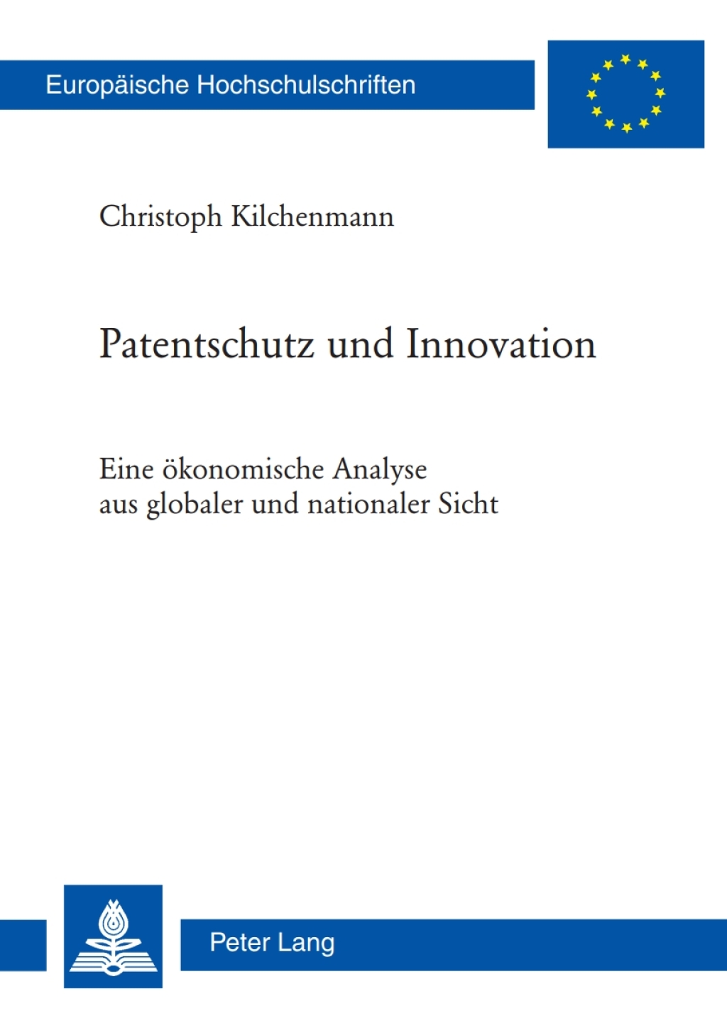 Patentschutz und Innovation Eine Ã¶konomische Analyse aus globaler und nationaler Sicht 1st Edition â€“ PDF/EPUB Version Downloadable