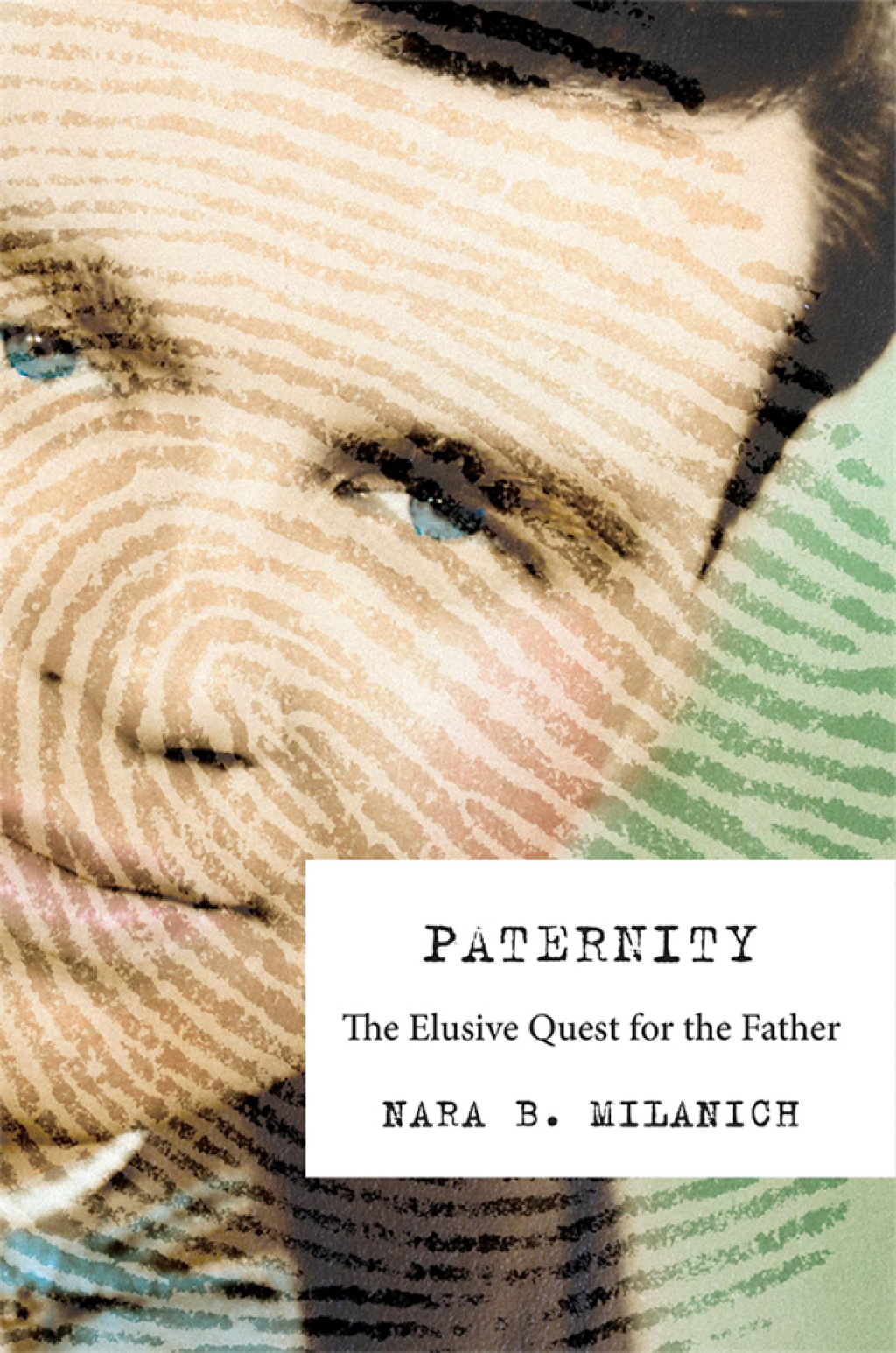 Paternity The Elusive Quest for the Father  â€“ PDF/EPUB Version Downloadable