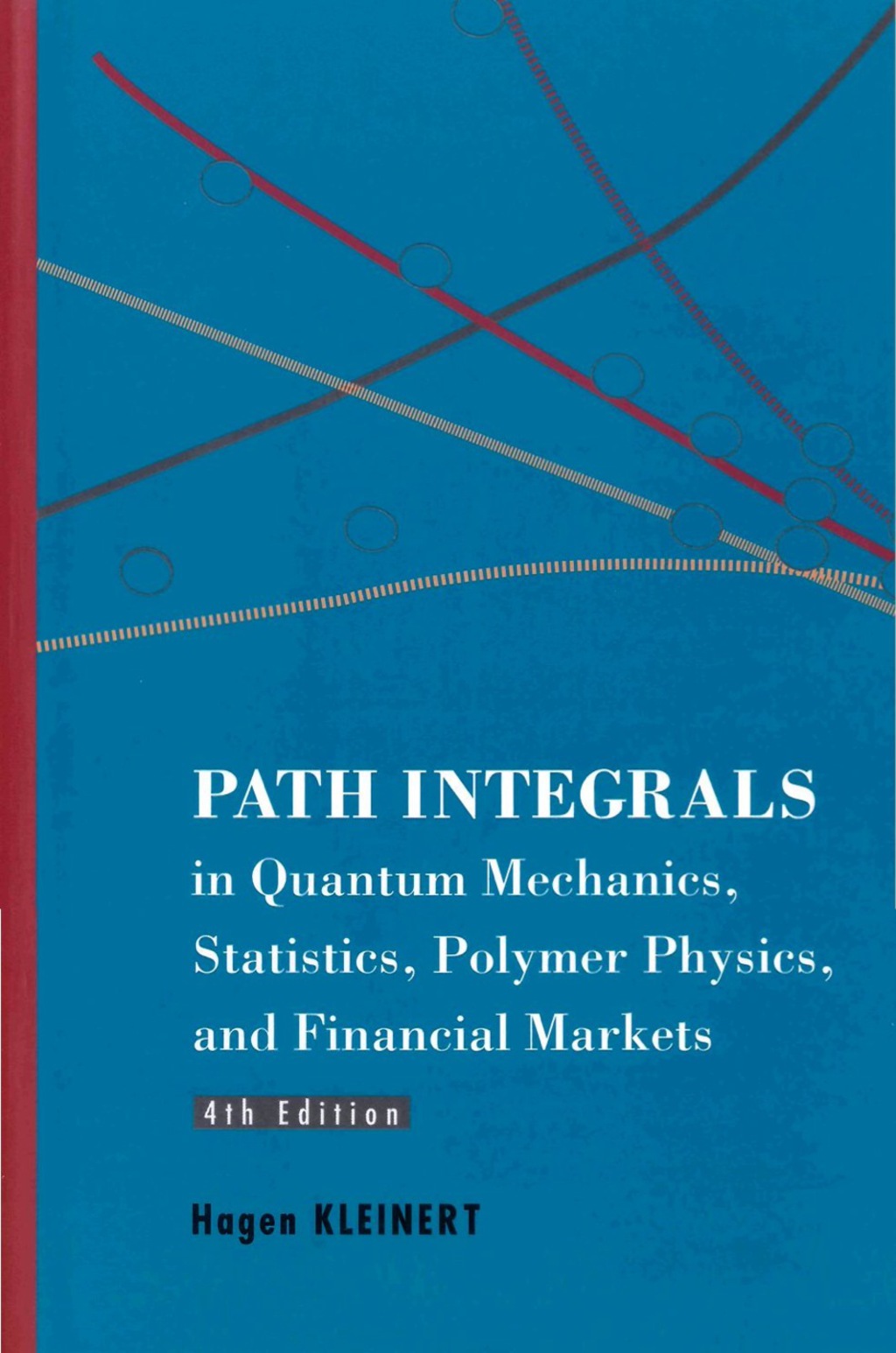 Path Integrals in Quantum Mechanics, Statistics, Polymer Physics, and Financial Markets 4th Edition â€“ PDF/EPUB Version Downloadable