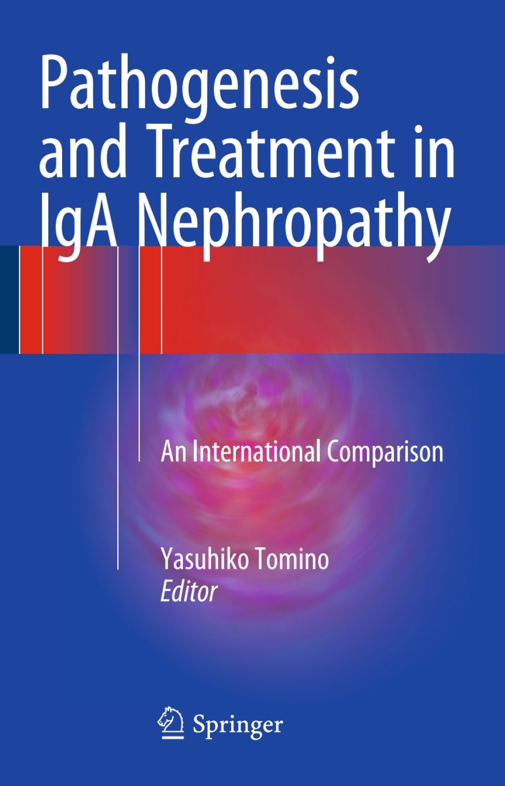 Pathogenesis and Treatment in IgA Nephropathy An International Comparison  â€“ PDF/EPUB Version Downloadable