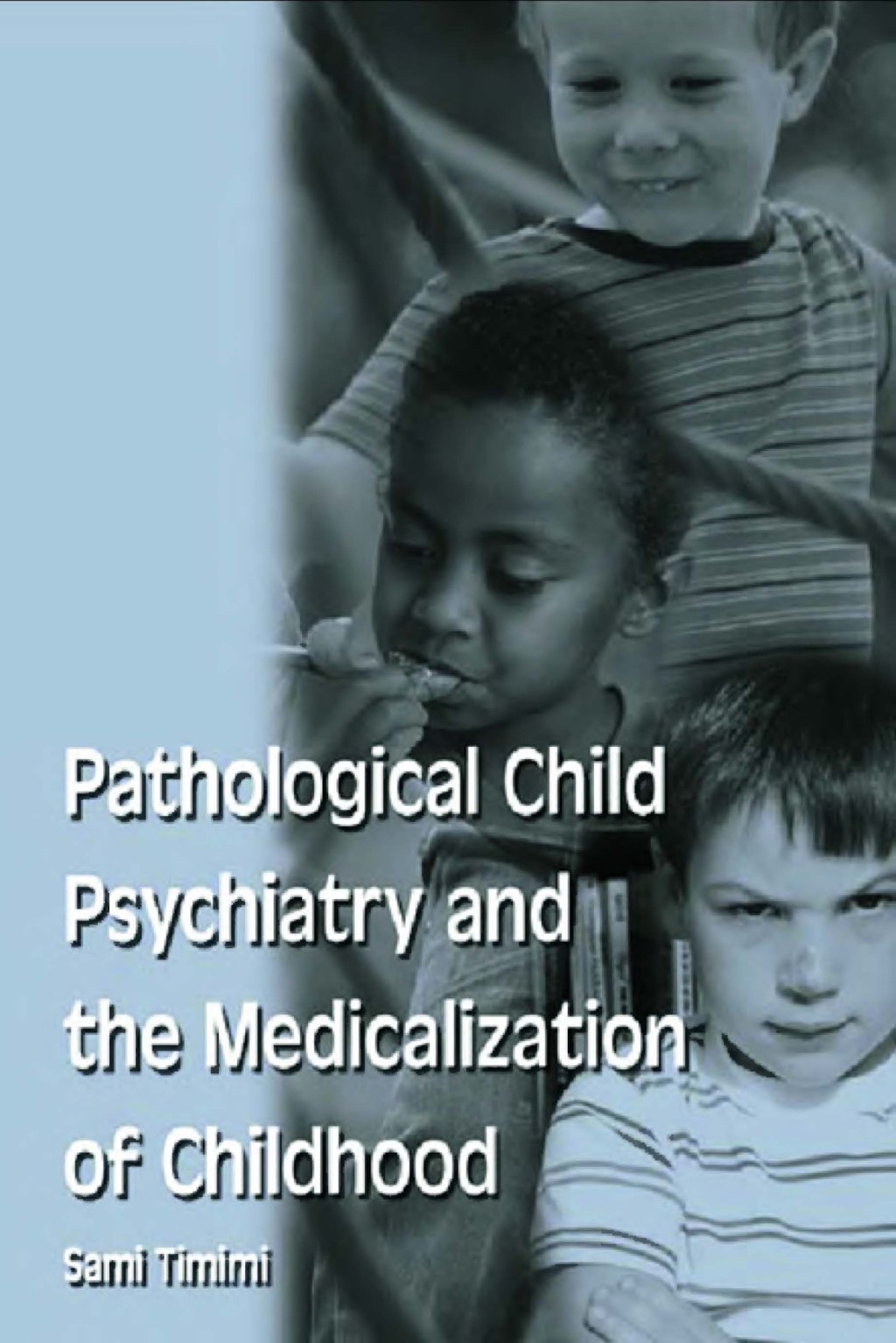 Pathological Child Psychiatry and the Medicalization of Childhood 1st Edition â€“ PDF/EPUB Version Downloadable