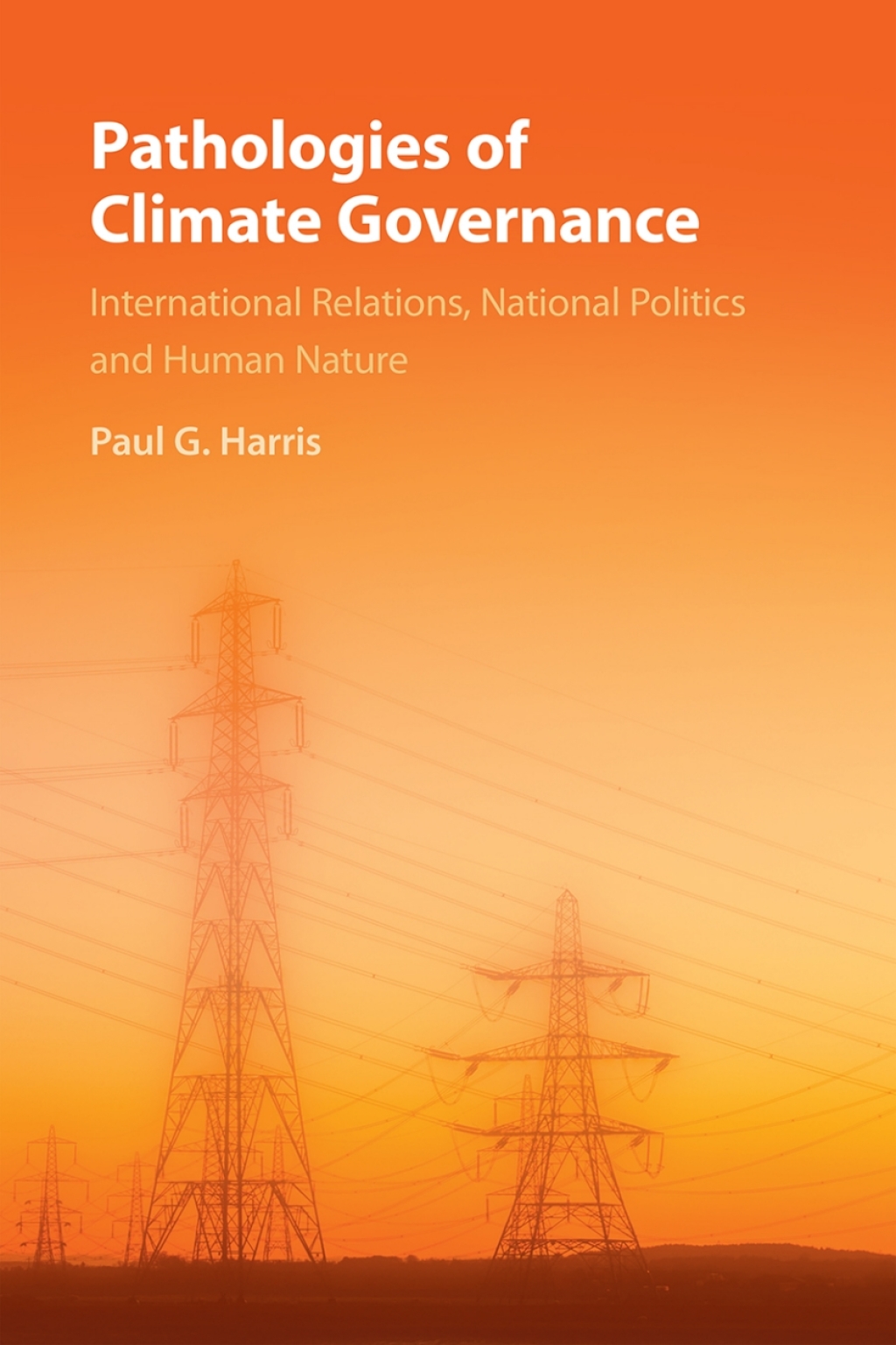 Pathologies of Climate Governance International Relations, National Politics and Human Nature – PDF/EPUB Version Downloadable Pathologies of Climate Governance International Relations, National Politics and Human Nature – PDF/EPUB Version Downloadable - Image 1