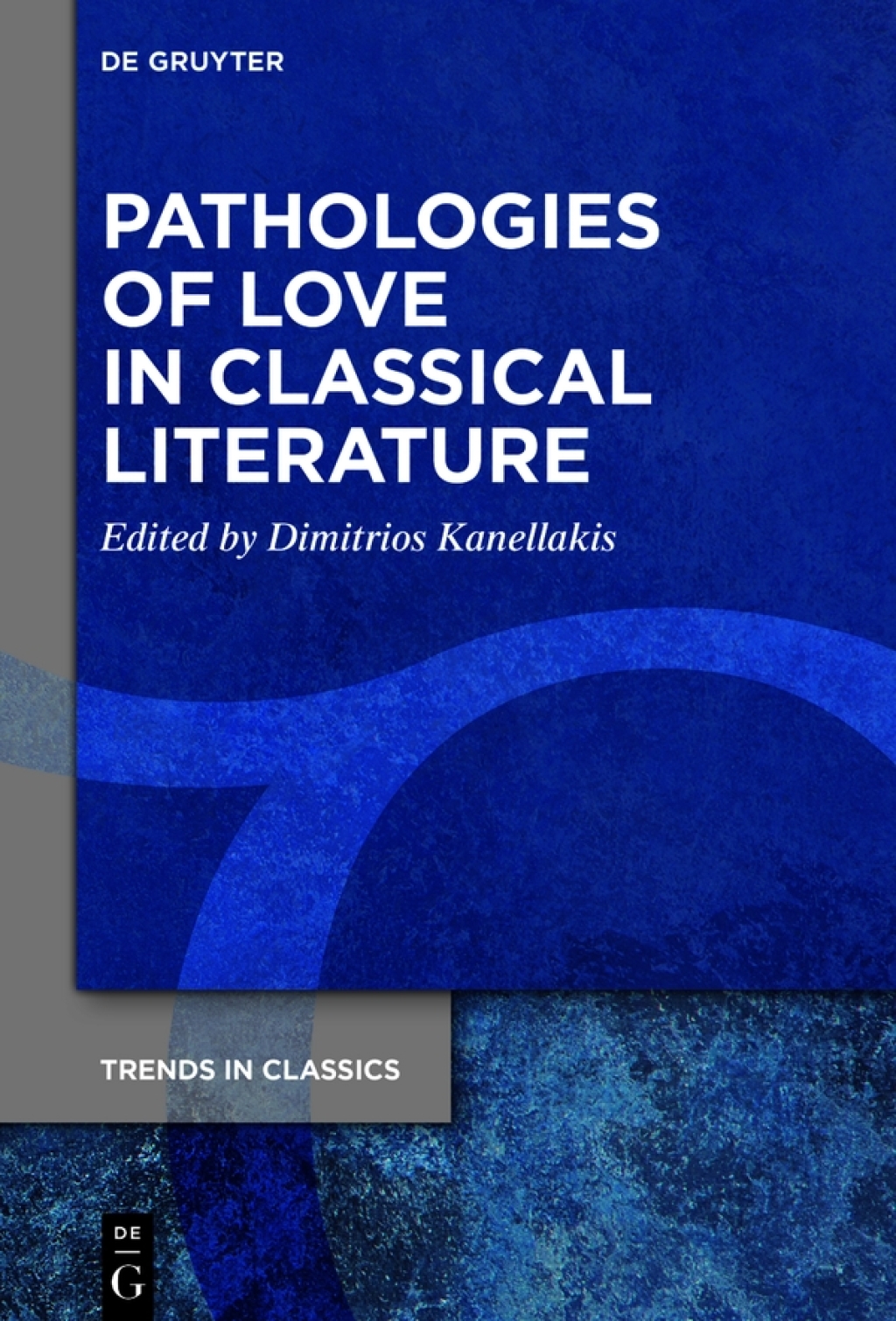 Pathologies of Love in Classical Literature 1st Edition â€“ PDF/EPUB Version Downloadable