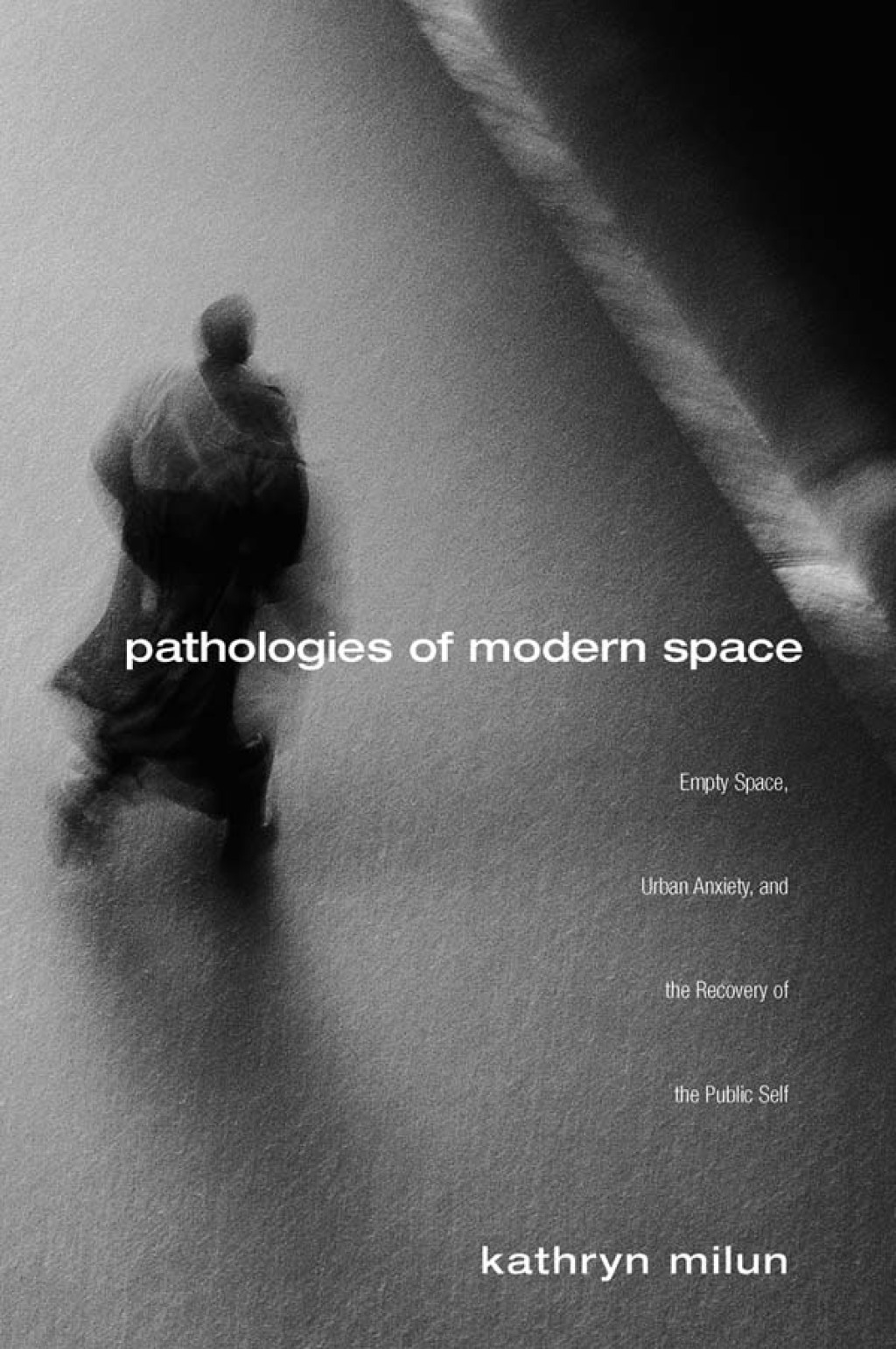 Pathologies of Modern Space Empty Space, Urban Anxiety, and the Recovery of the Public Self 1st Edition â€“ PDF/EPUB Version Downloadable