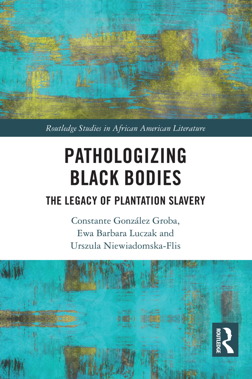 Pathologizing Black Bodies The Legacy of Plantation Slavery 1st Edition â€“ PDF/EPUB Version Downloadable