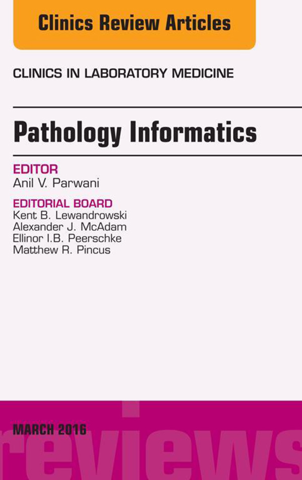 Pathology Informatics, An Issue of the Clinics in Laboratory Medicine  â€“ PDF/EPUB Version Downloadable