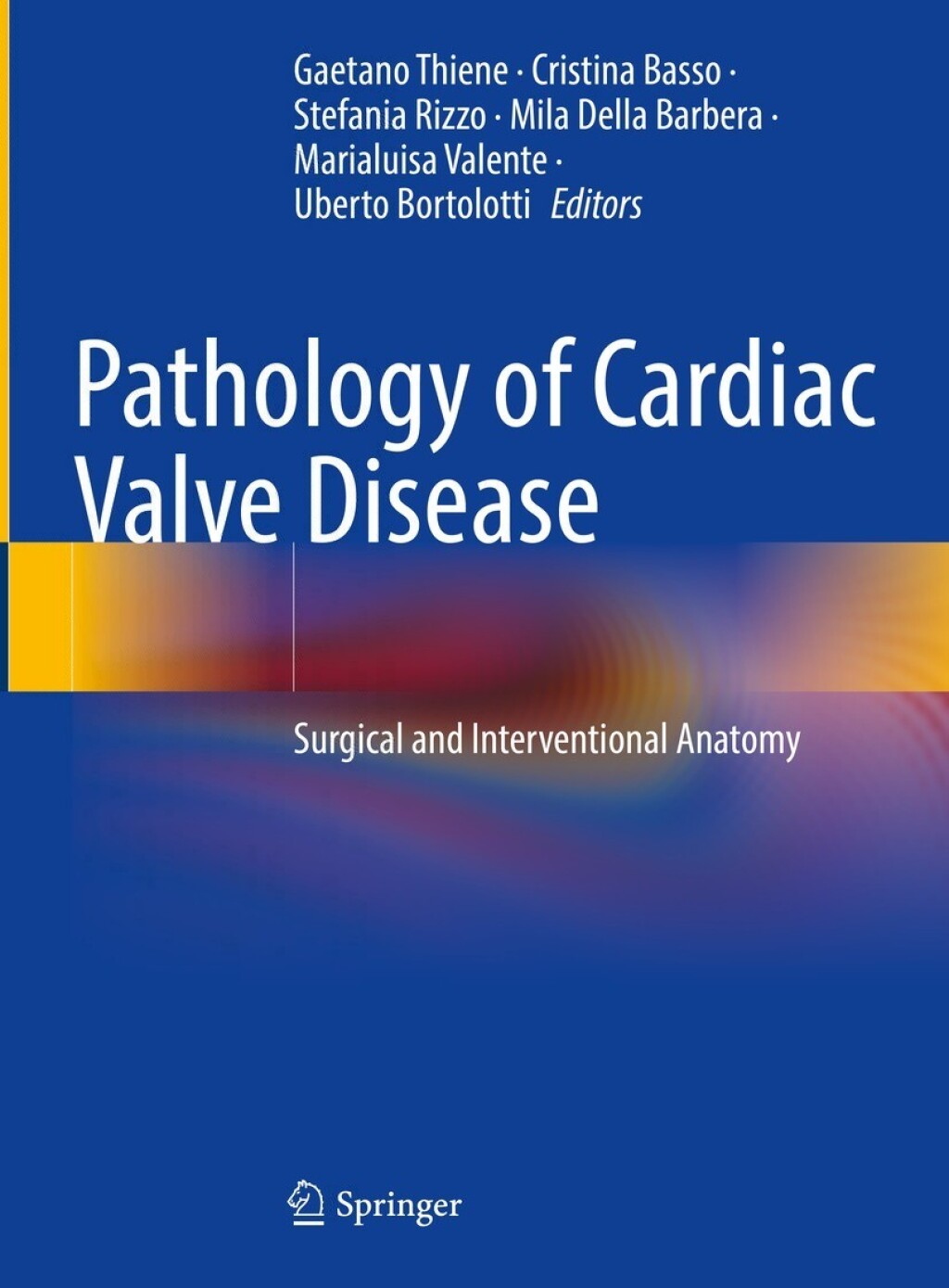 Pathology of Cardiac Valve Disease Surgical and Interventional Anatomy  â€“ PDF/EPUB Version Downloadable