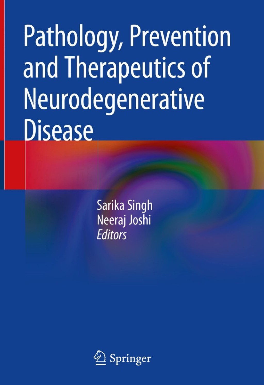 Pathology, Prevention and Therapeutics of Neurodegenerative Disease  â€“ PDF/EPUB Version Downloadable