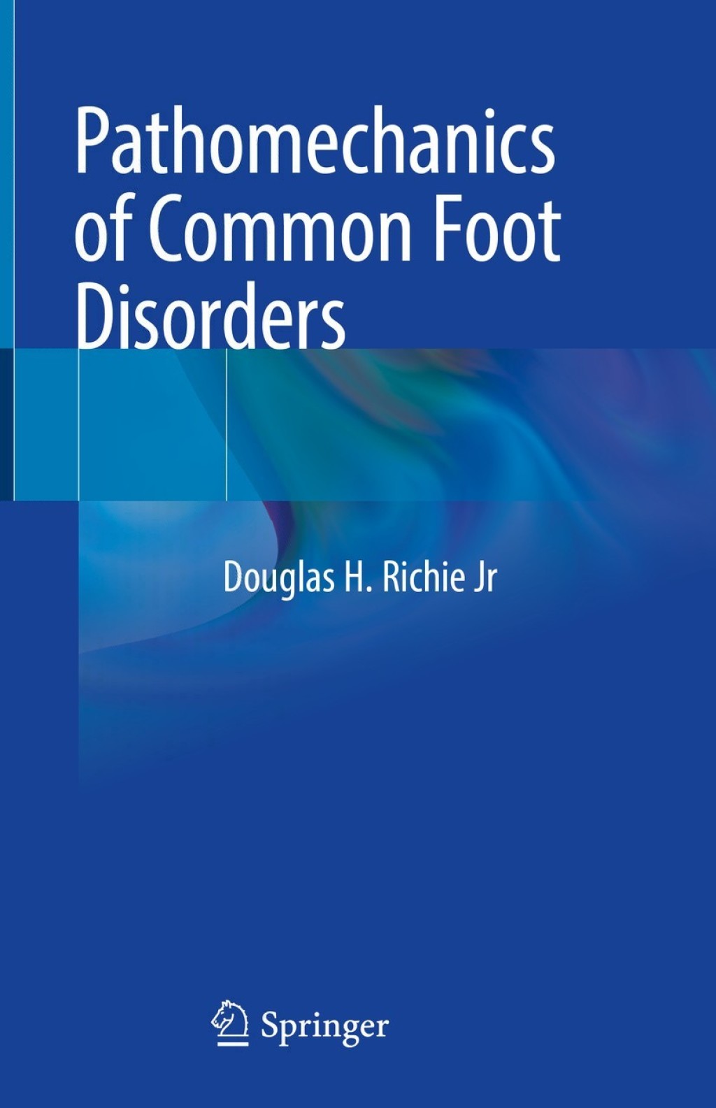 Pathomechanics of Common Foot Disorders  â€“ PDF/EPUB Version Downloadable
