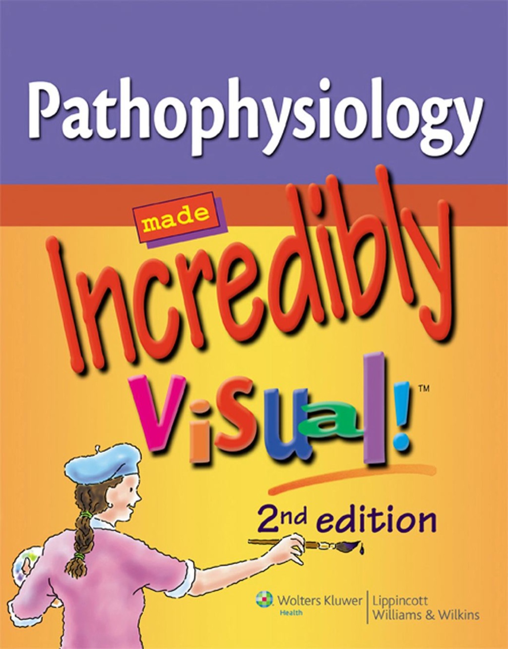 Pathophysiology Made Incredibly Visual! 2nd Edition â€“ PDF/EPUB Version Downloadable