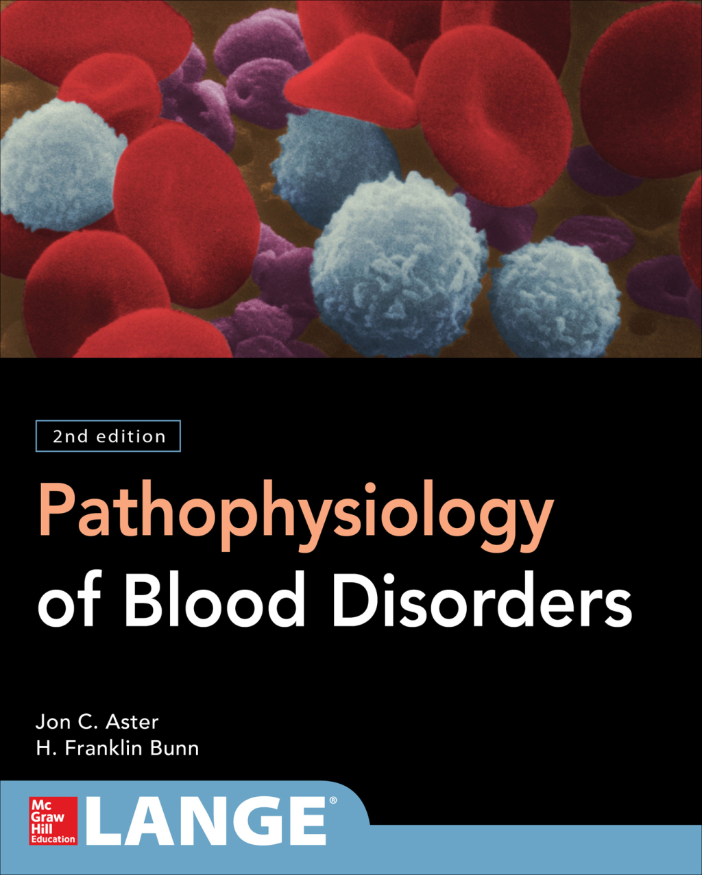 Pathophysiology of Blood Disorders, Second Edition 2nd Edition â€“ PDF/EPUB Version Downloadable