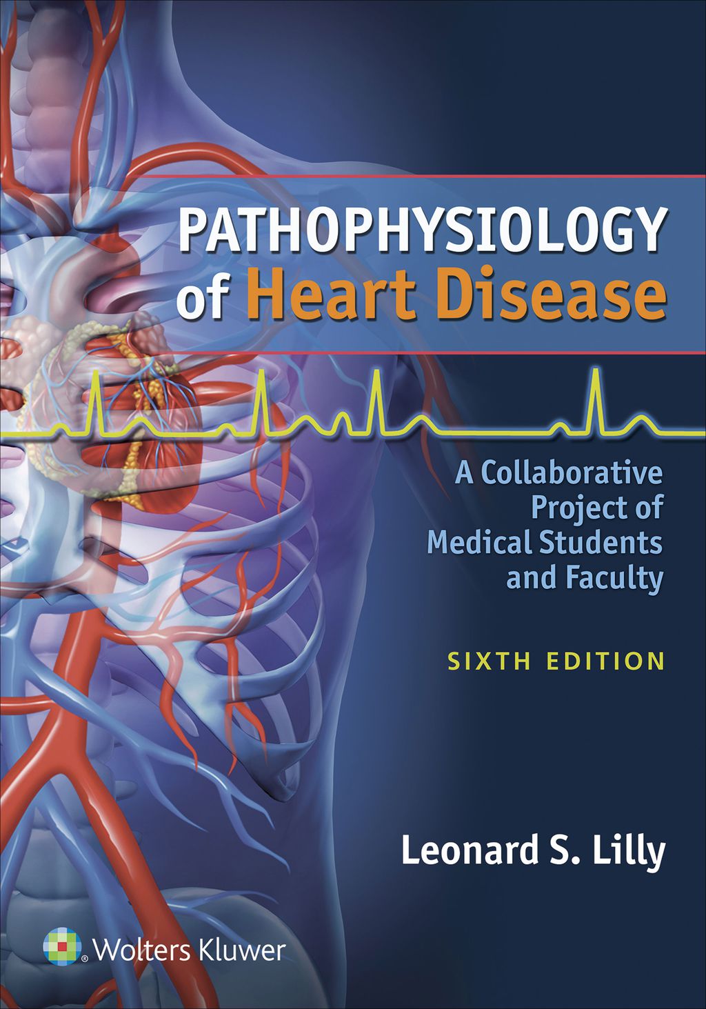 Pathophysiology of Heart Disease: A Collaborative Project of Medical Students and Faculty 6th Edition â€“ PDF/EPUB Version Downloadable