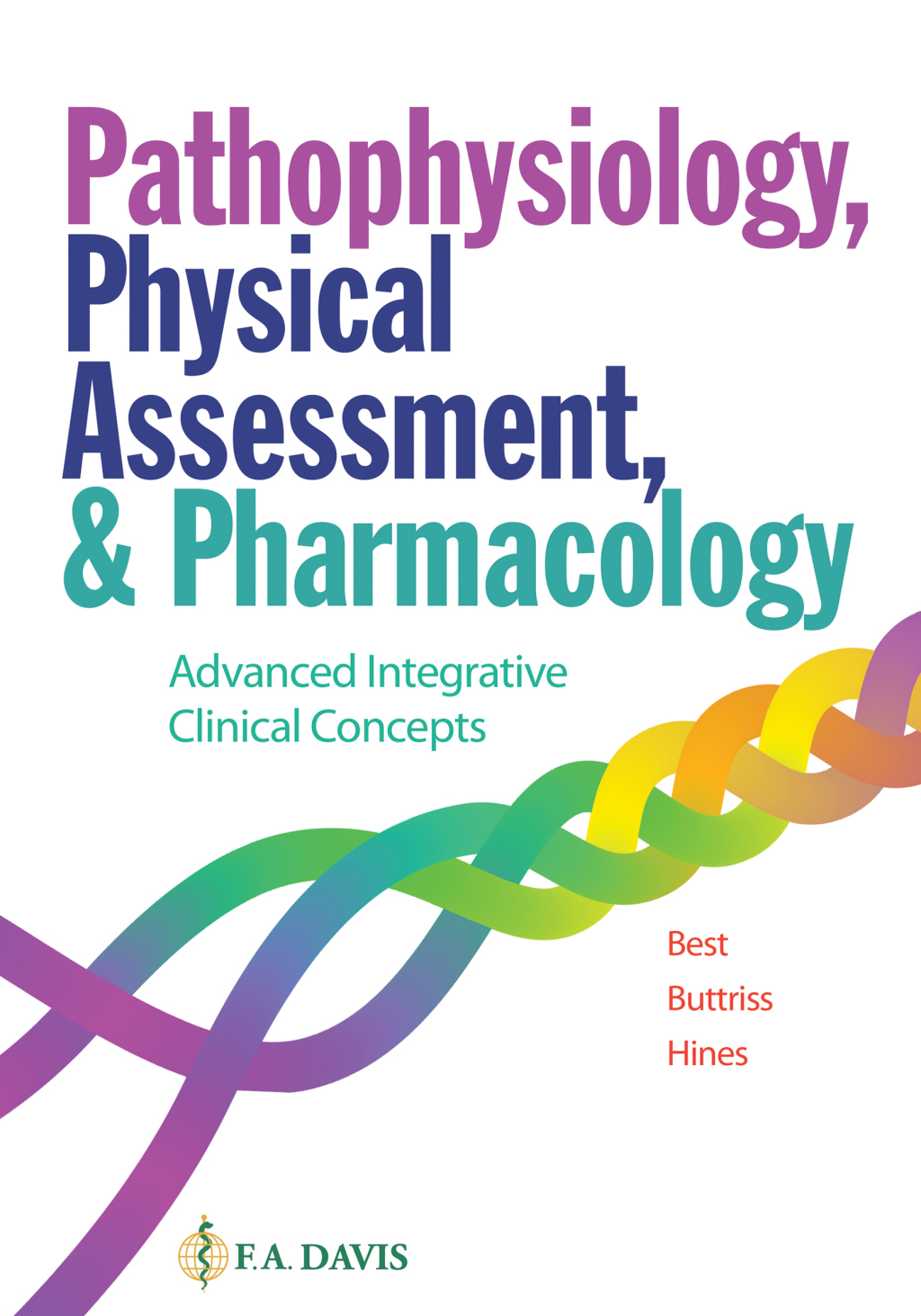 Pathophysiology, Physical Assessment, and Pharmacology Advanced Integrative Clinical Concepts 1st Edition â€“ PDF/EPUB Version Downloadable