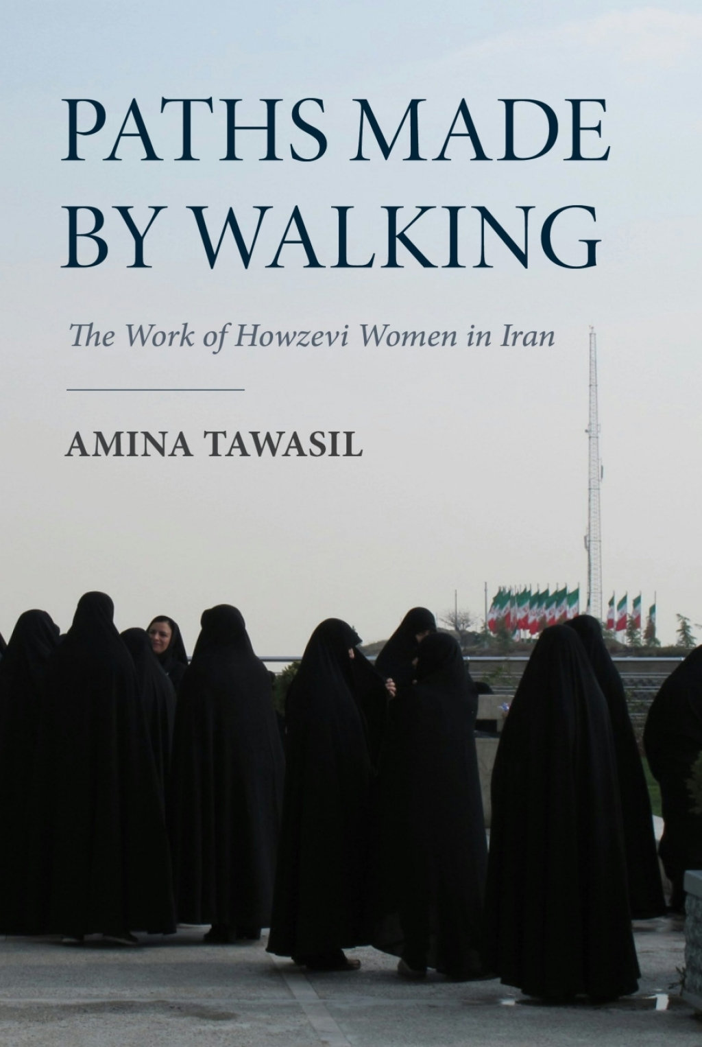 Paths Made by Walking The Work of Howzevi Women in Iran  â€“ PDF/EPUB Version Downloadable
