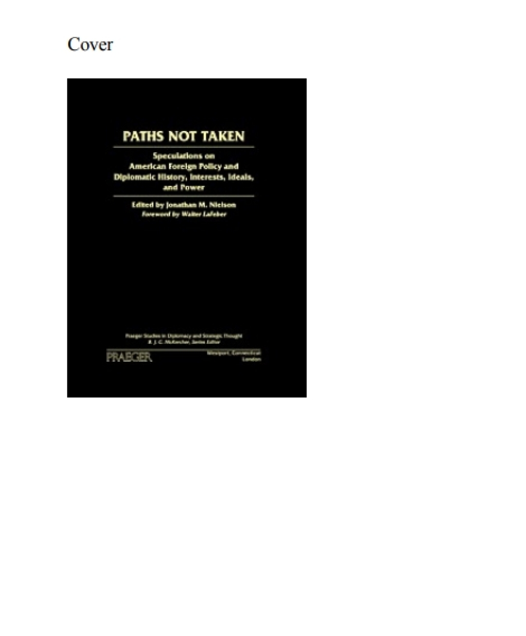 Paths Not Taken Speculations on American Foreign Policy and Diplomatic History, Interests, Ideals, and Power 1st Edition â€“ PDF/EPUB Version Downloadable