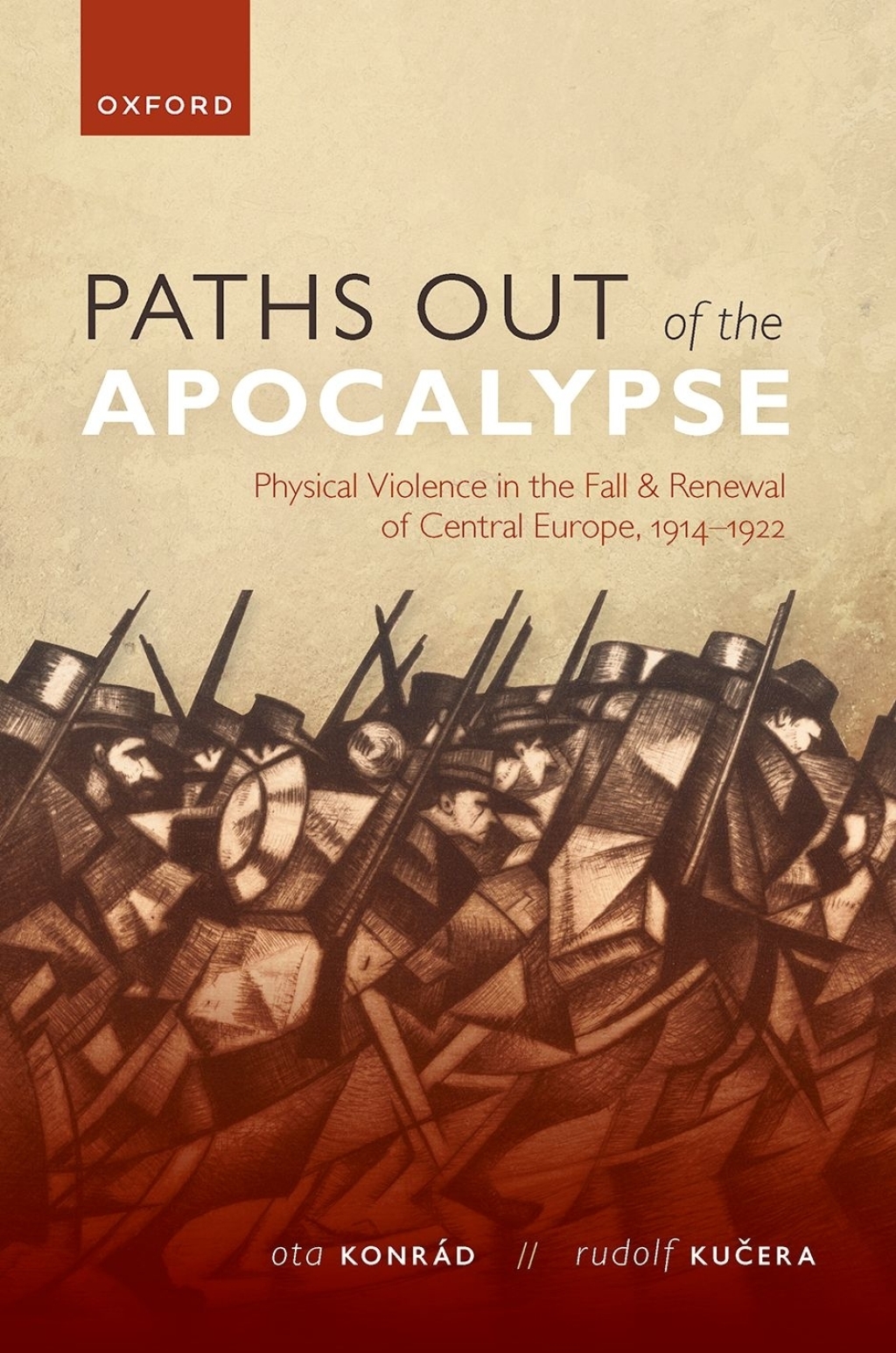 Paths out of the Apocalypse Physical Violence in the Fall and Renewal of Central Europe, 1914-1922  â€“ PDF/EPUB Version Downloadable
