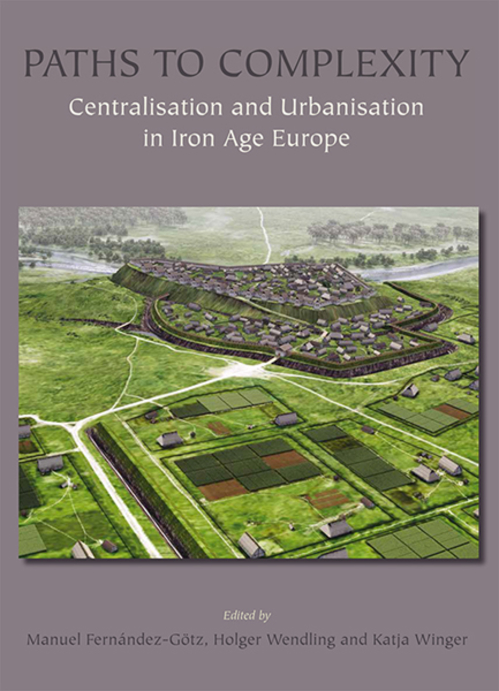 Paths to Complexity - Centralisation and Urbanisation in Iron Age Europe  â€“ PDF/EPUB Version Downloadable