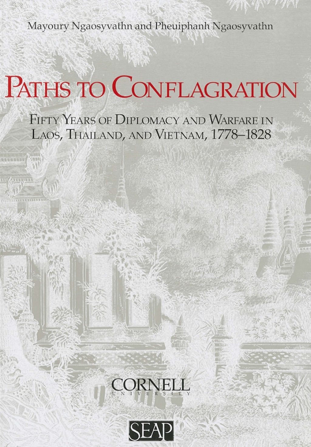 Paths to Conflagration Fifty Years of Diplomacy and Warfare in Laos, Thailand, and Vietnam  â€“ PDF/EPUB Version Downloadable