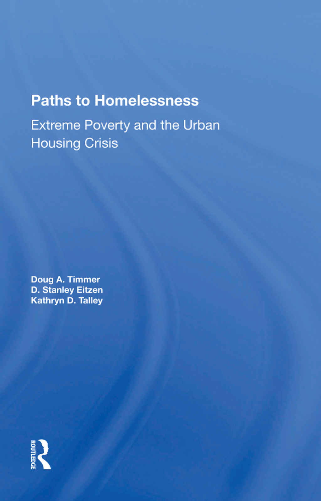 Paths To Homelessness Extreme Poverty And The Urban Housing Crisis 1st Edition â€“ PDF/EPUB Version Downloadable