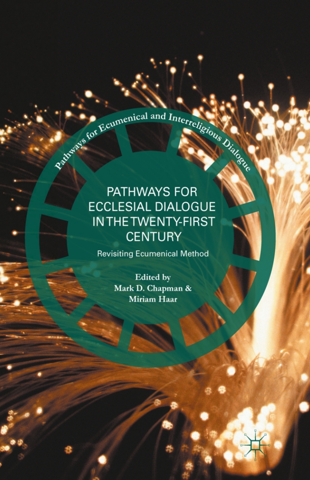 Pathways for Ecclesial Dialogue in the Twenty-First Century Revisiting Ecumenical Method  â€“ PDF/EPUB Version Downloadable