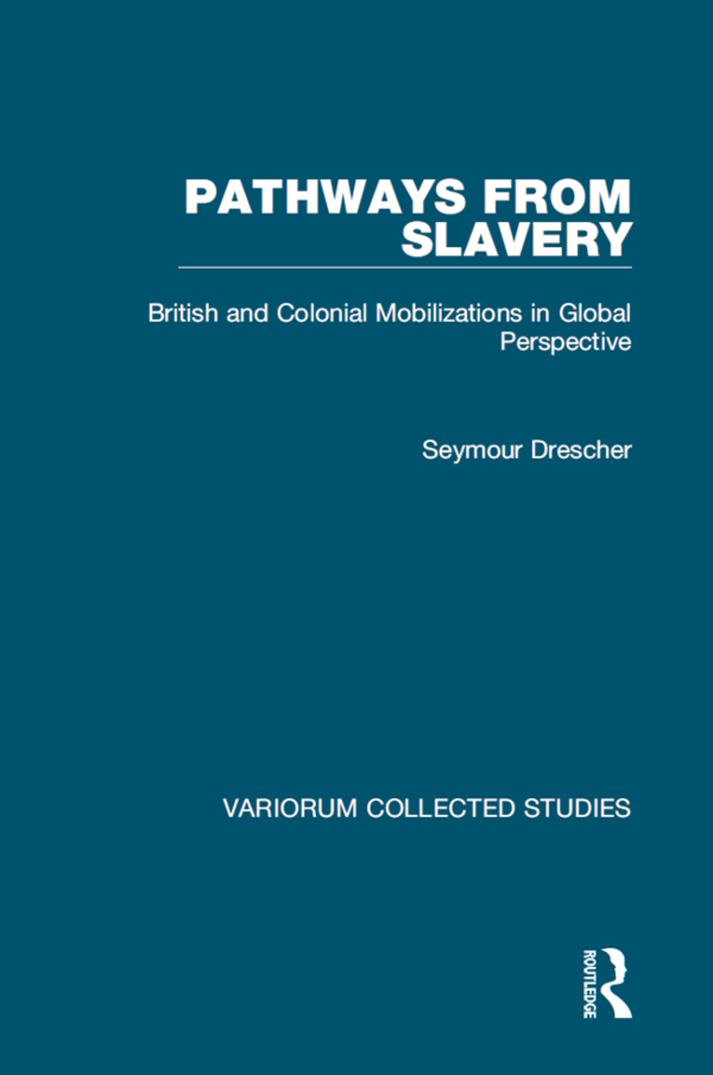 Pathways from Slavery British and Colonial Mobilizations in Global Perspective 1st Edition â€“ PDF/EPUB Version Downloadable