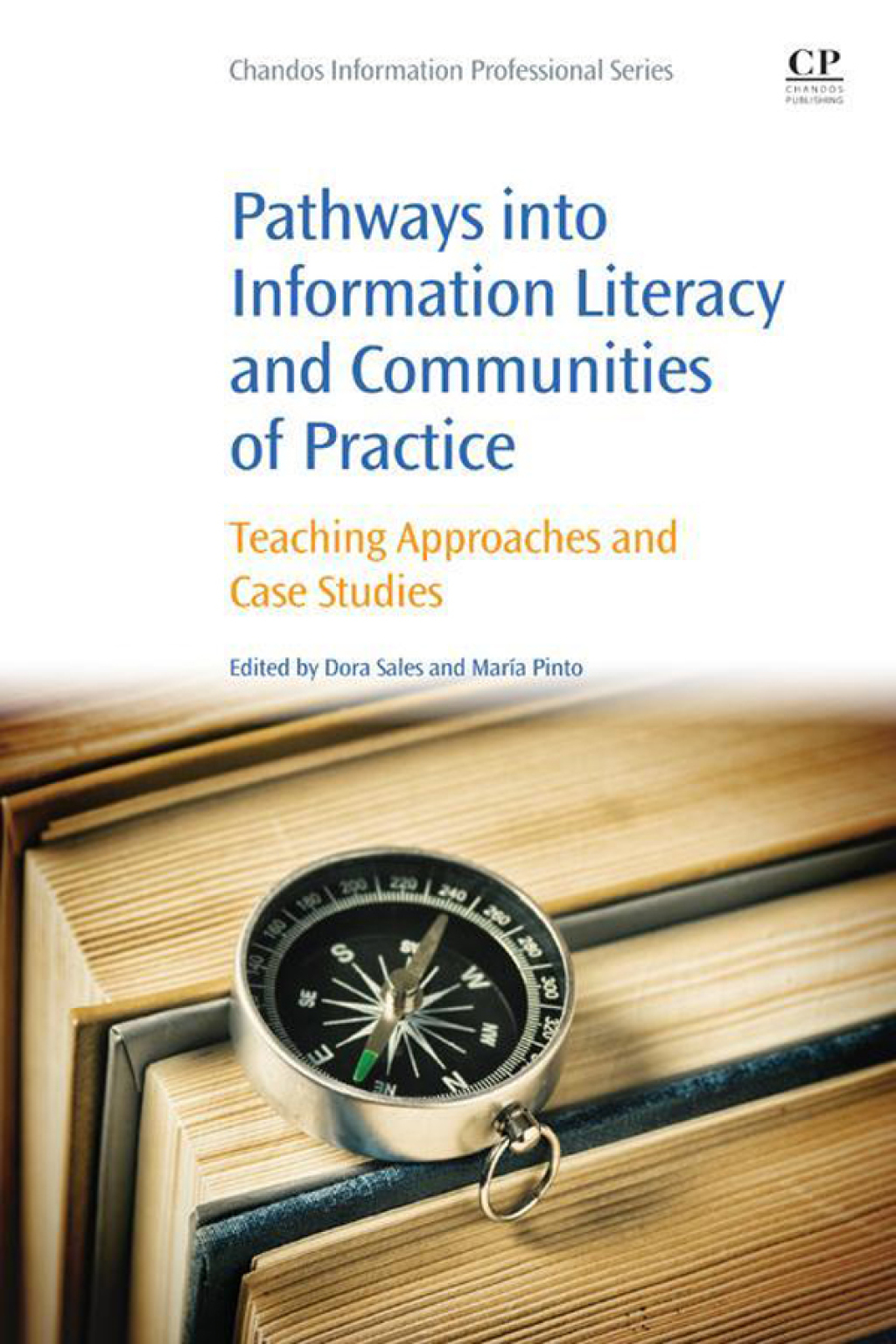 Pathways into Information Literacy and Communities of Practice Teaching Approaches and Case Studies  â€“ PDF/EPUB Version Downloadable