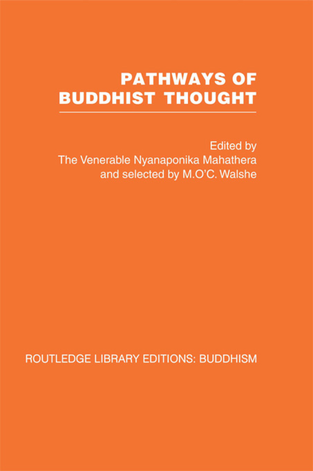 Pathways of Buddhist Thought Essays from The Wheel 1st Edition â€“ PDF/EPUB Version Downloadable