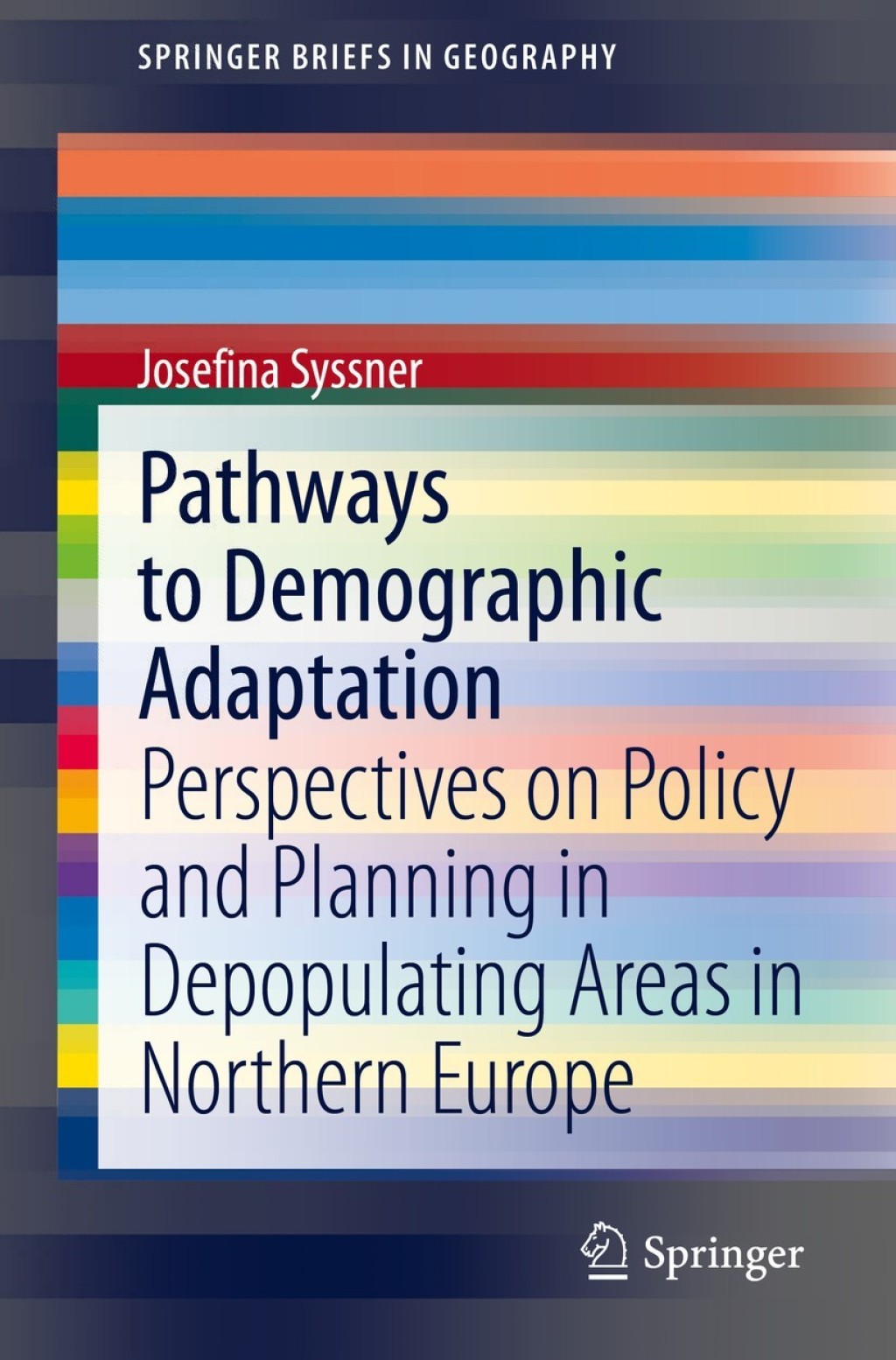 Pathways to Demographic Adaptation Perspectives on Policy and Planning in Depopulating Areas in Northern Europe  â€“ PDF/EPUB Version Downloadable
