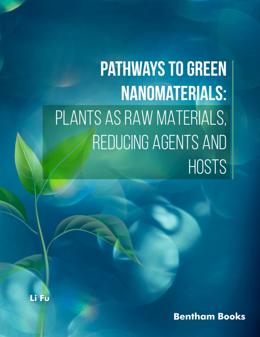 Pathways to Green Nanomaterials: Plants as Raw Materials, Reducing Agents and Hosts 1st Edition â€“ PDF/EPUB Version Downloadable