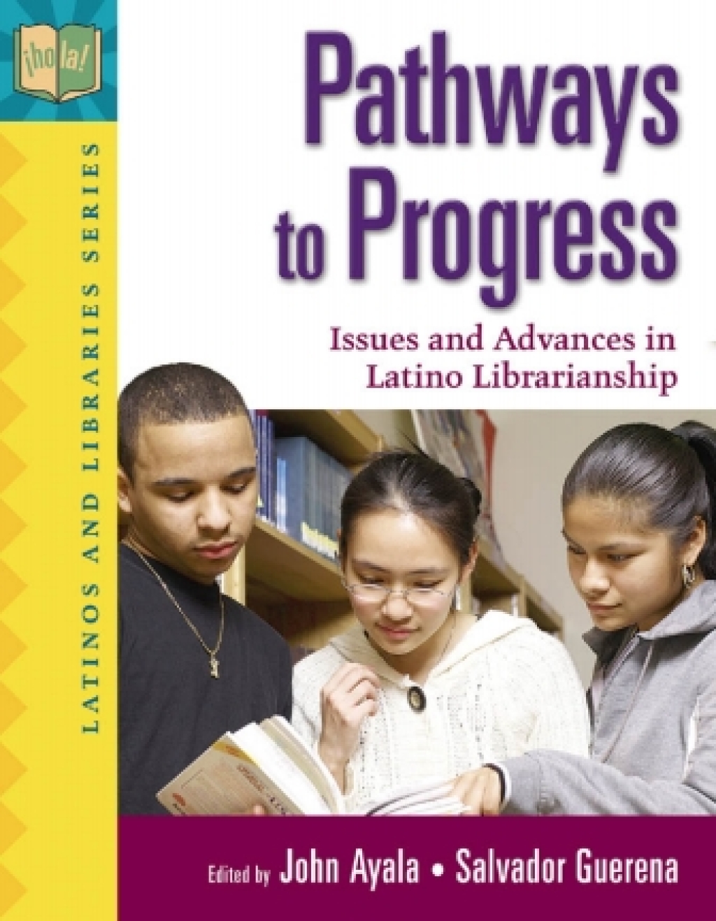 Pathways to Progress Issues and Advances in Latino Librarianship 1st Edition â€“ PDF/EPUB Version Downloadable
