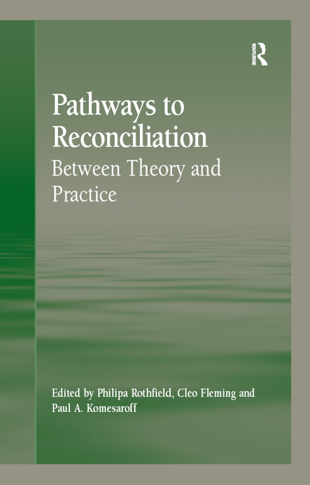 Pathways to Reconciliation Between Theory and Practice 1st Edition â€“ PDF/EPUB Version Downloadable