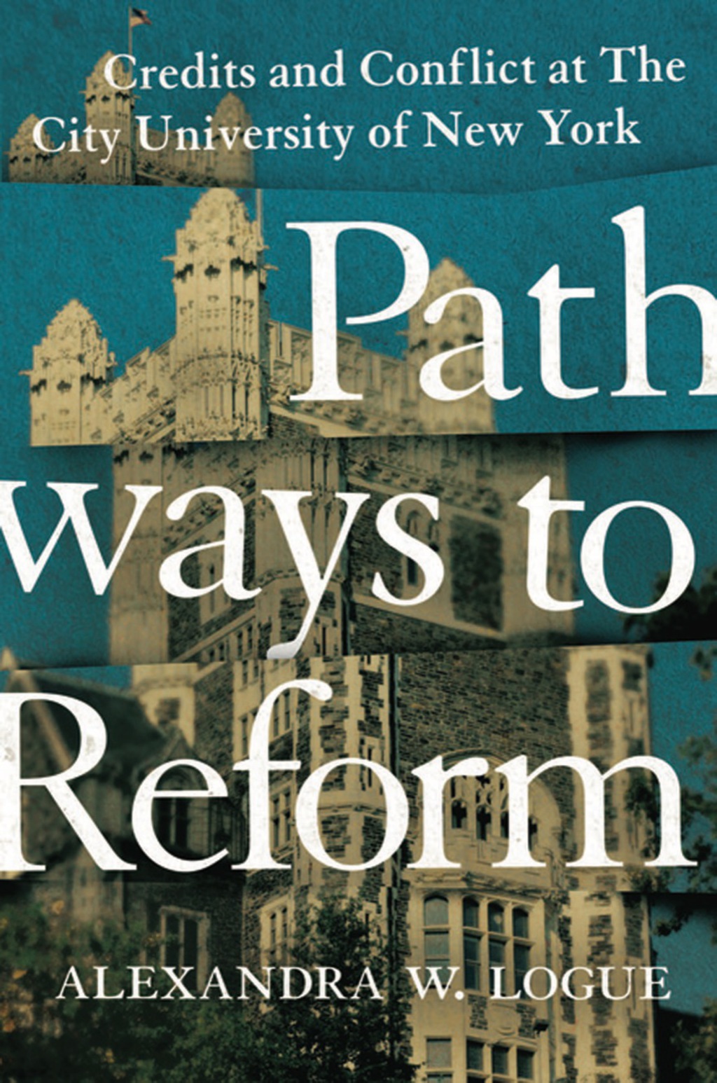 Pathways to Reform Credits and Conflict at The City University of New York - (PDF/EPUB Version)