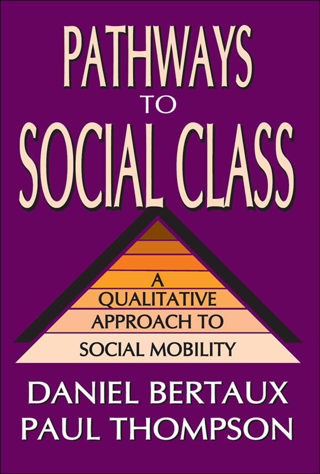 Pathways to Social Class A Qualitative Approach to Social Mobility 1st Edition â€“ PDF/EPUB Version Downloadable