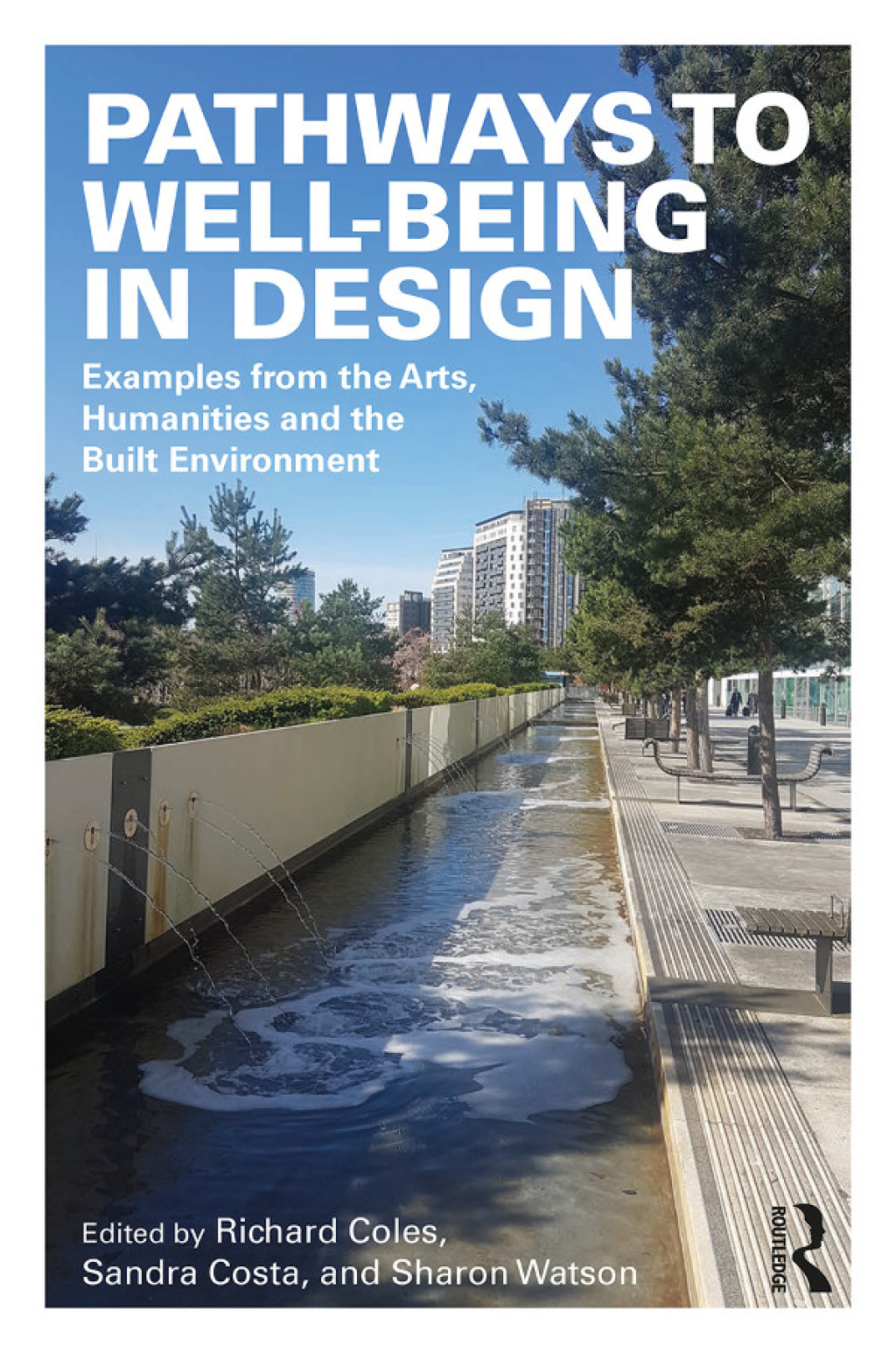 Pathways to Well-Being in Design Examples from the Arts, Humanities and the Built Environment 1st Edition â€“ PDF/EPUB Version Downloadable