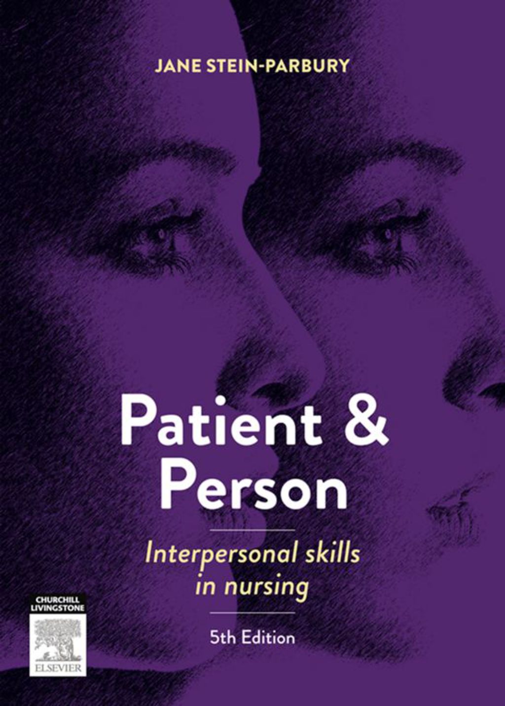 Patient and Person Interpersonal Skills in Nursing 5th Edition â€“ PDF/EPUB Version Downloadable