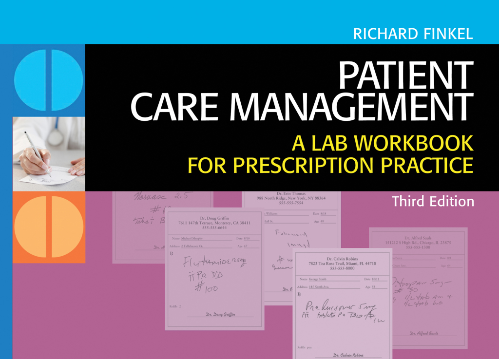 Patient Care Management: A Lab Workbook for Prescription Practice A Lab Workbook for Prescription Practice 3rd Edition â€“ PDF/EPUB Version Downloadable