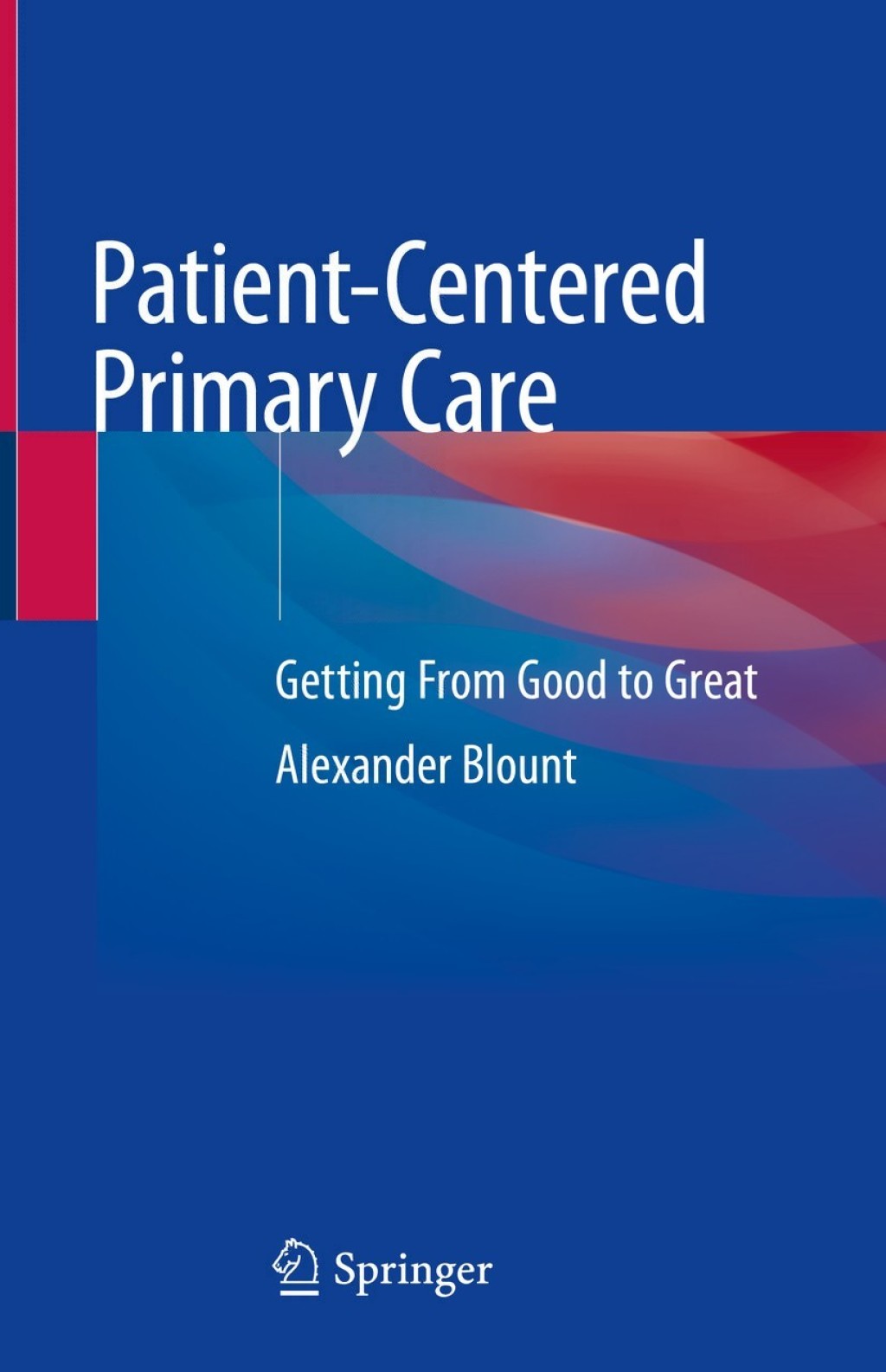 Patient-Centered Primary Care Getting From Good to Great  â€“ PDF/EPUB Version Downloadable